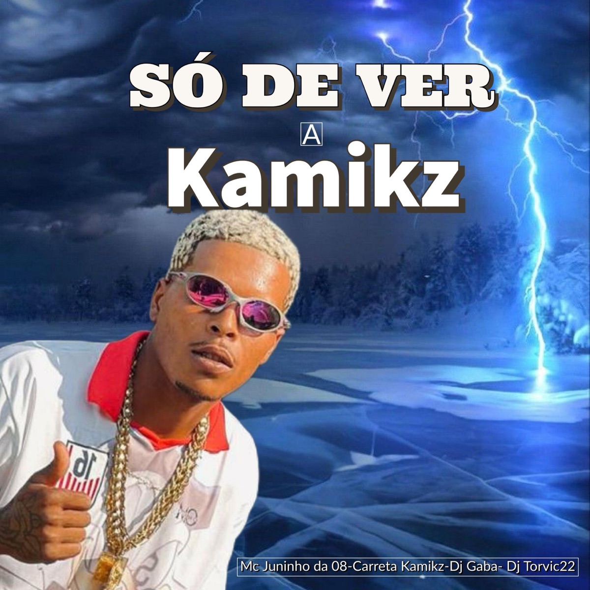 SÓ DE VER A KAMIKZ - Single by MC Juninho da 08, carreta kamikz, DJ GABA & DJ TORVIC 22 album cover
