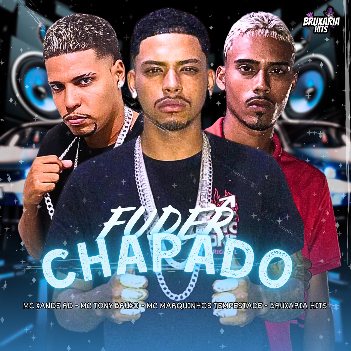 Fuder Chapado - Single by Mc Tony Bruxo, MC Marquinhos Tempestade & Mc Xande Rd album cover