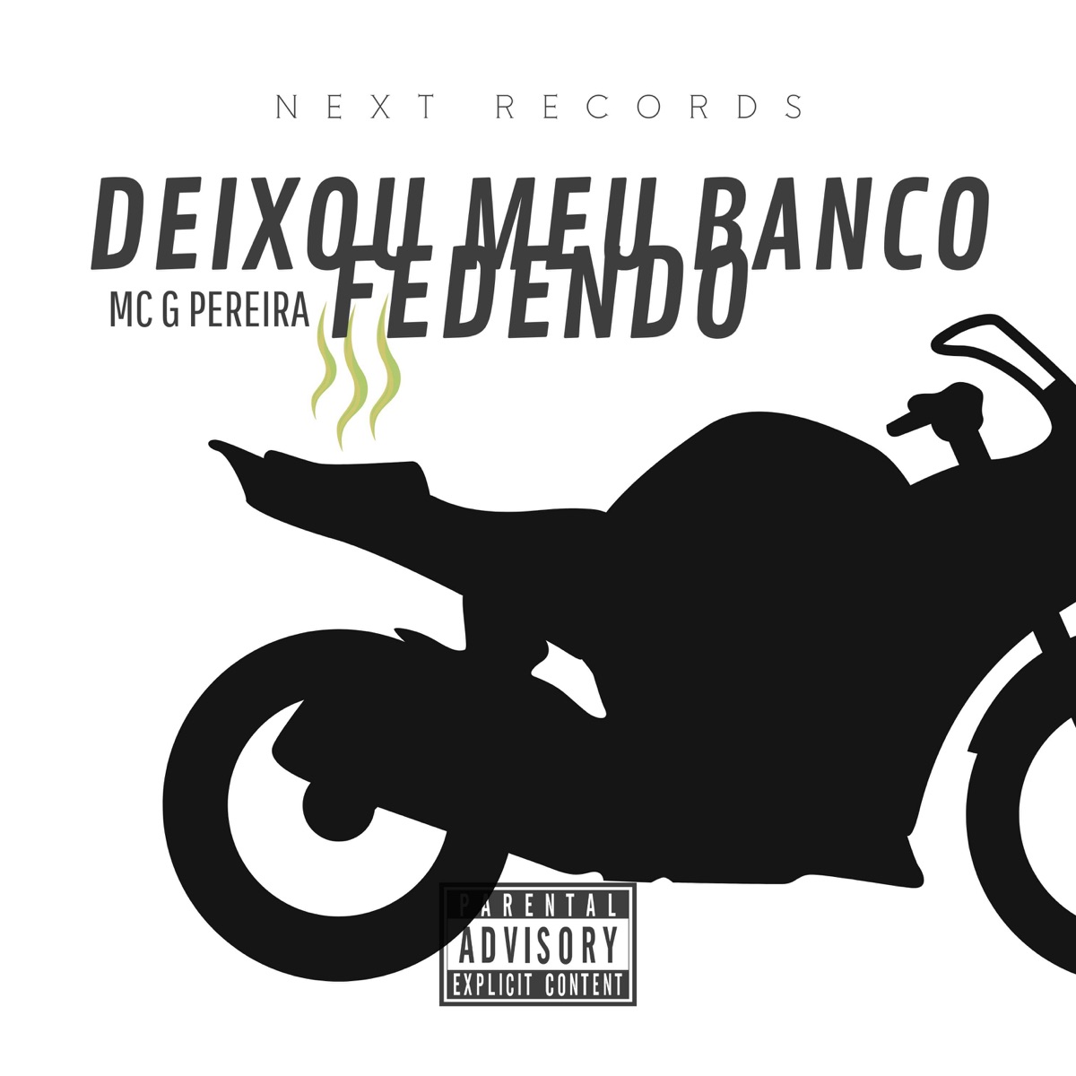 Deixou Meu Banco Fedendo - Single by MC G PEREIRA, Next Records & Dj Lipe MPC album cover