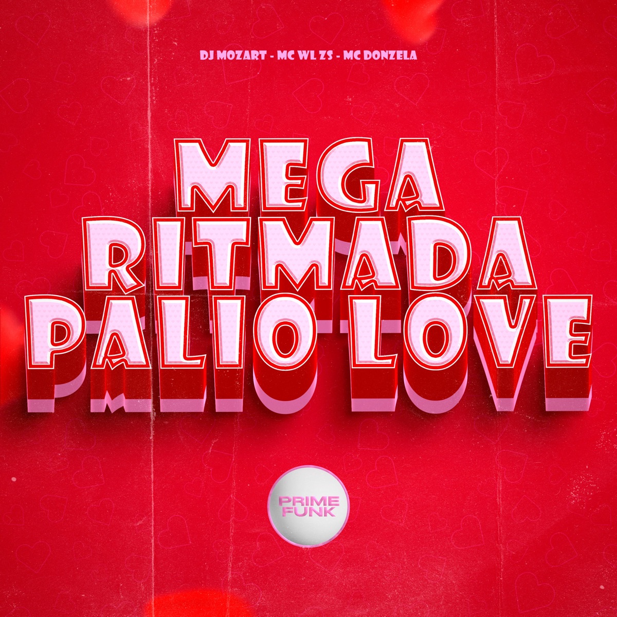 Mega Ritmada Palio Love - Single by Dj Mozart, MC WL ZS, MC Donzela & Prime Funk album cover