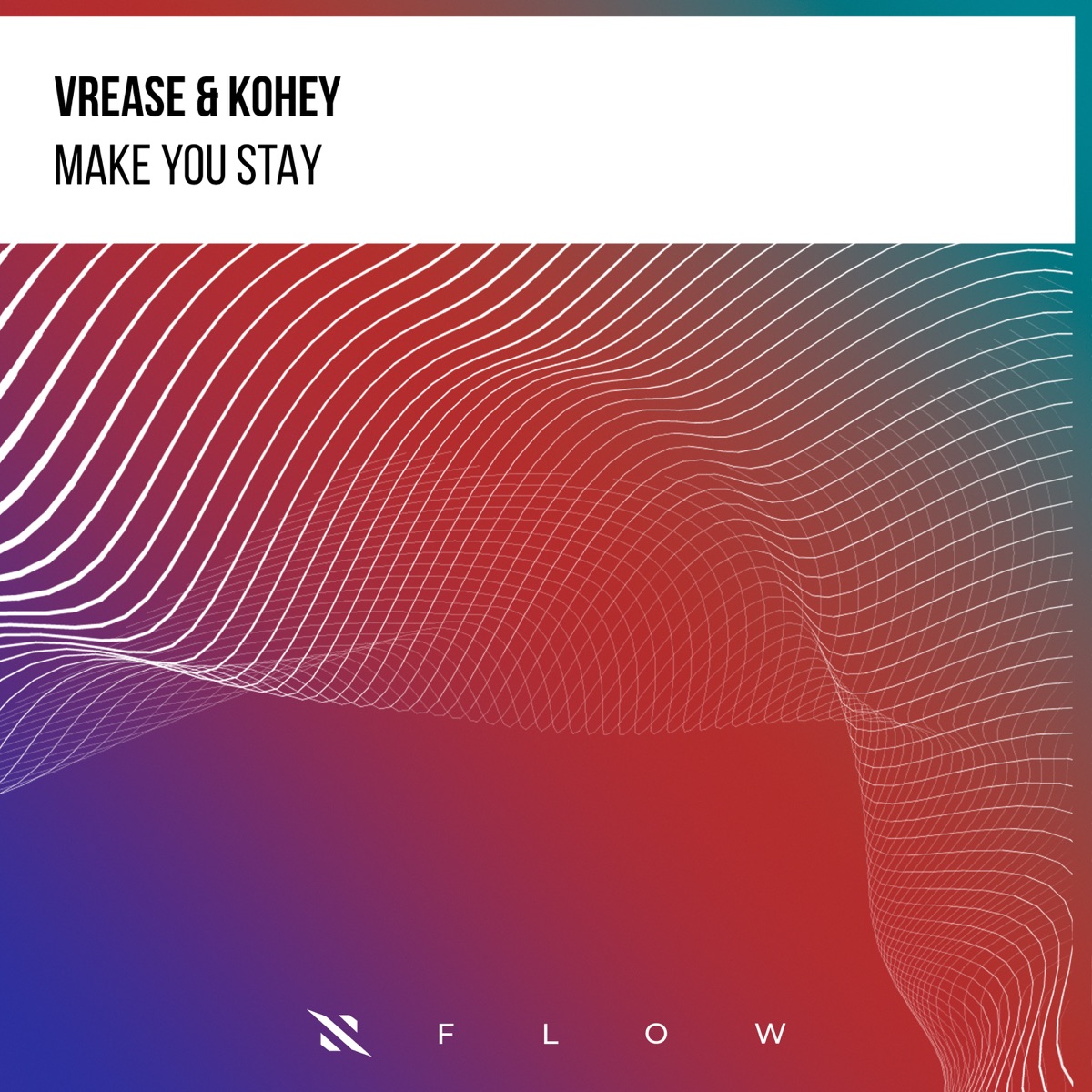 Make You Stay - Single by Vrease & Kohey album cover