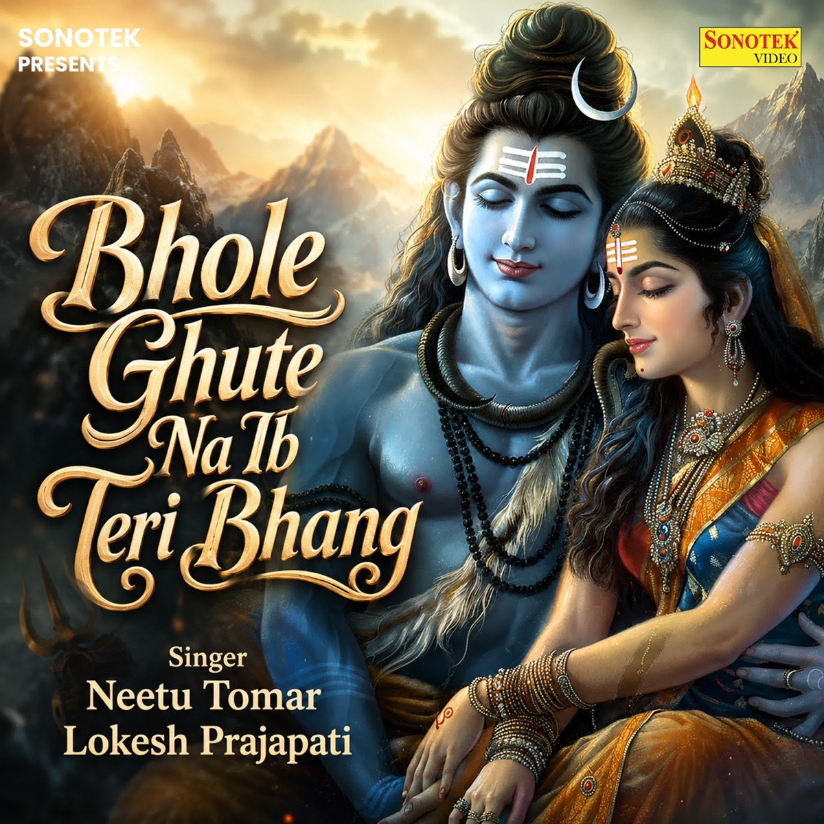 Bhole Ghute Na Ib Teri Bhang - Single by Neetu Tomar & Lokesh Prajapati album cover