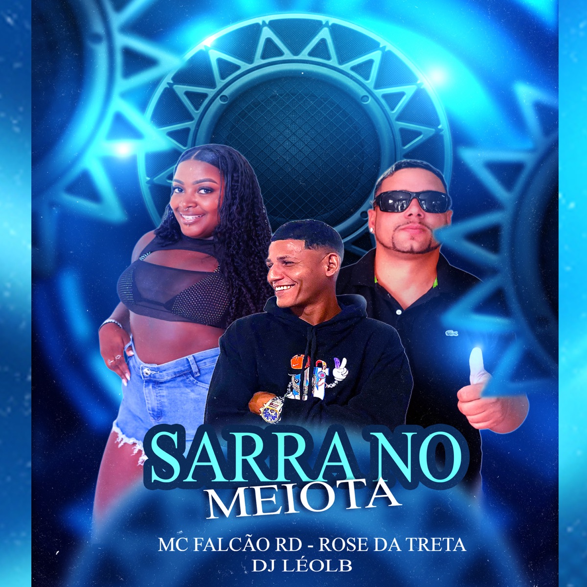 Sarra no Meiota - Single by DJ LÉO LB, Mc Rose da Treta & MC FALCÃO RD album cover