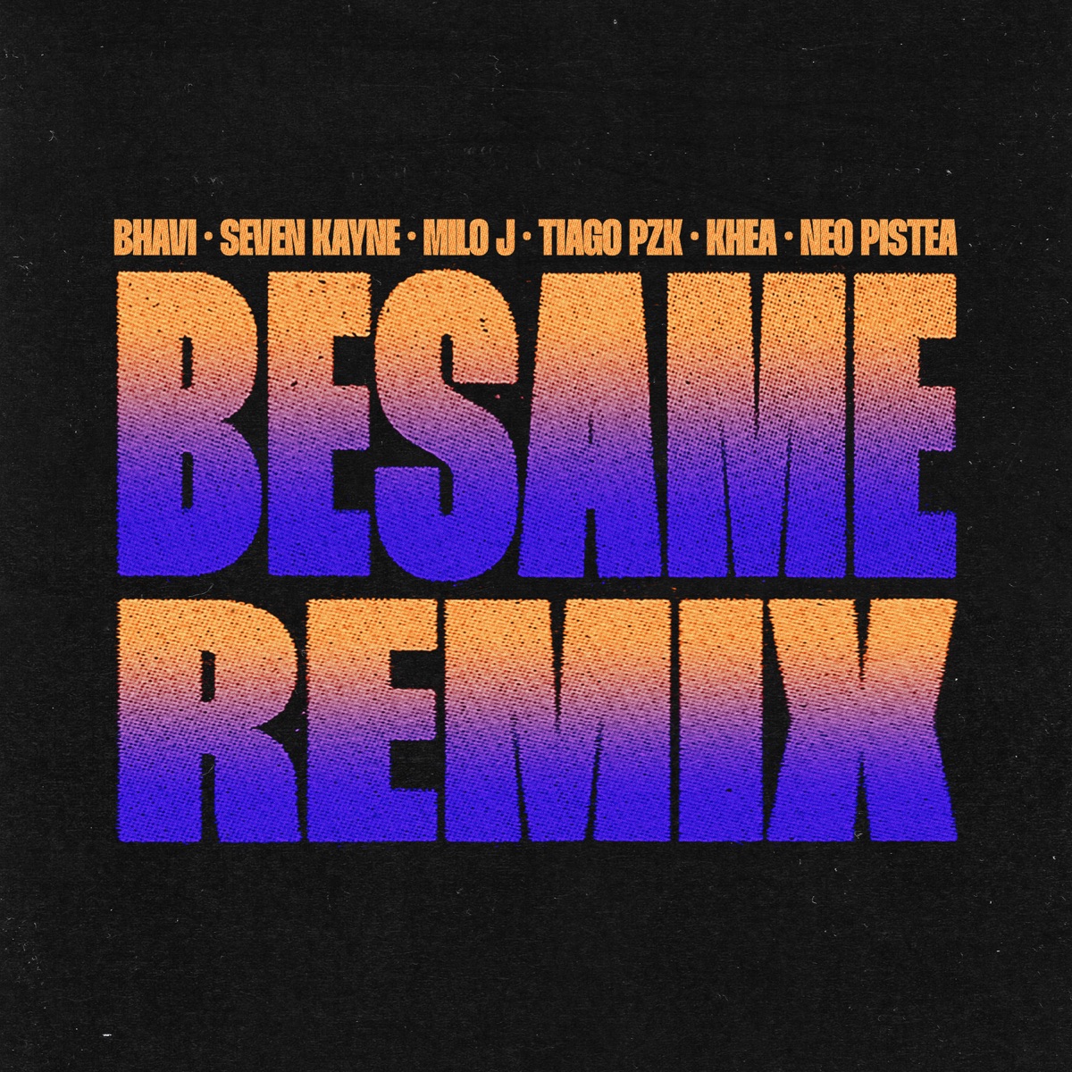 BÉSAME (feat. Tiago PZK, Khea & Neo Pistea) [Remix] - Single by Bhavi, Seven Kayne & Milo j album cover
