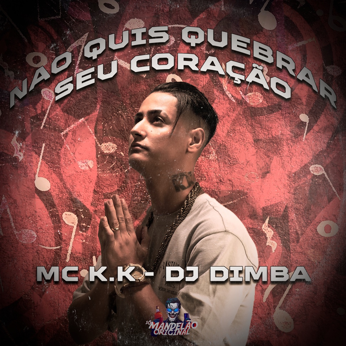 Não Quis Quebrar Seu Coração - Single by Mc K.K & DJ Dimba album cover