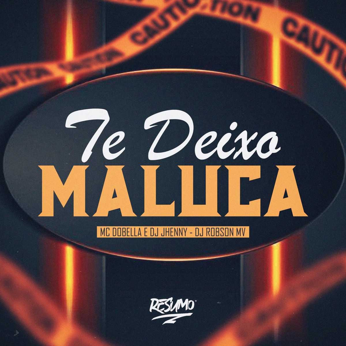 Te Deixo Maluca - Single by Mc Dobella, DJ Robson MV, DJ Jhenny & Resumo Produtora album cover