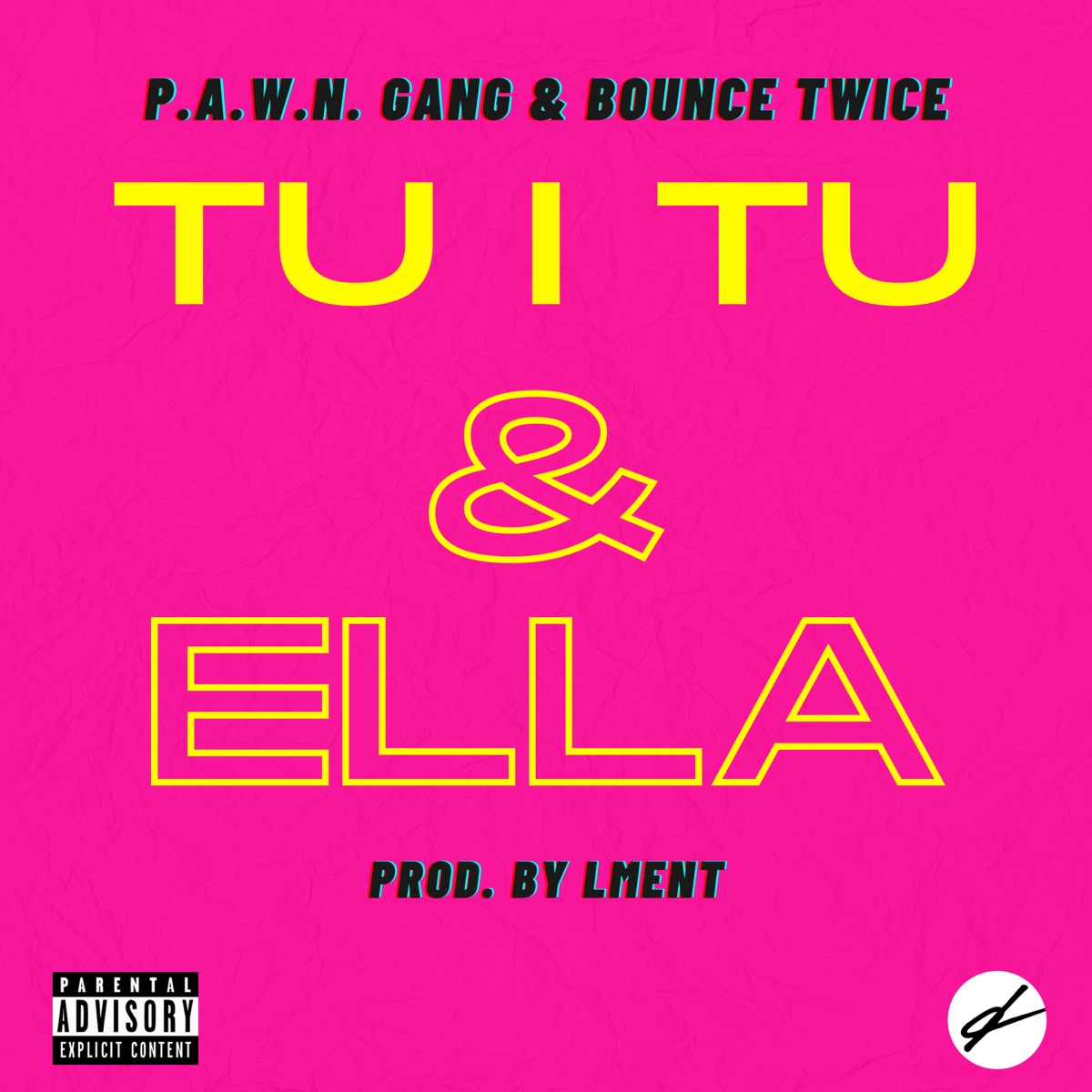 Tu I Tu & Ella - Single by P.A.W.N. Gang & Bounce Twice album cover
