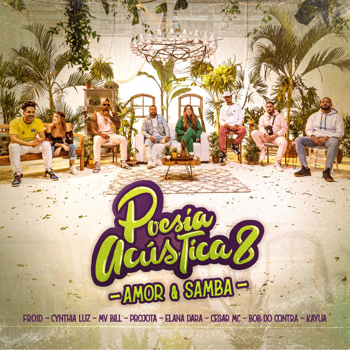 Poesia Acústica #8 Amor e Samba - EP by Salve Malak, Cesar MC, Elana Dara, Kayuá, Projota, Cynthia Luz, Froid, MV Bill & Bob do Contra album cover