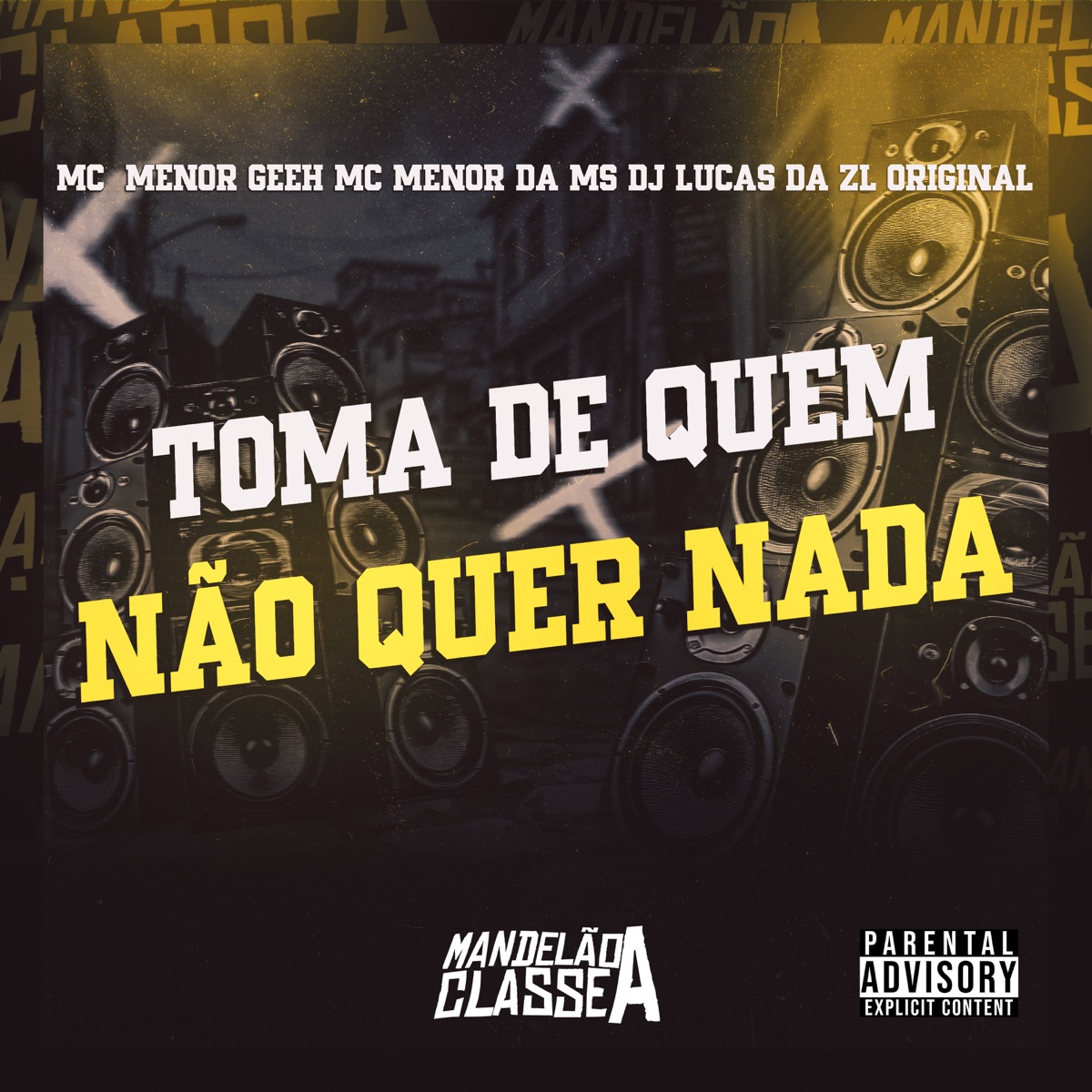 Toma de Quem Não Quer Nada - Single by Mc Menor Geeh & Mc Menor Da Ms album cover