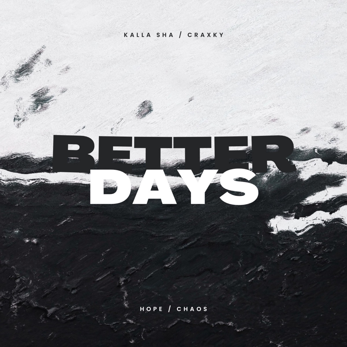 Better Days (feat. Kalla Sha) - Single by Craxky album cover