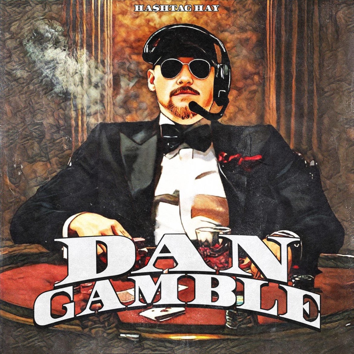 Dan Gamble - Single by Ha$htag Hay album cover