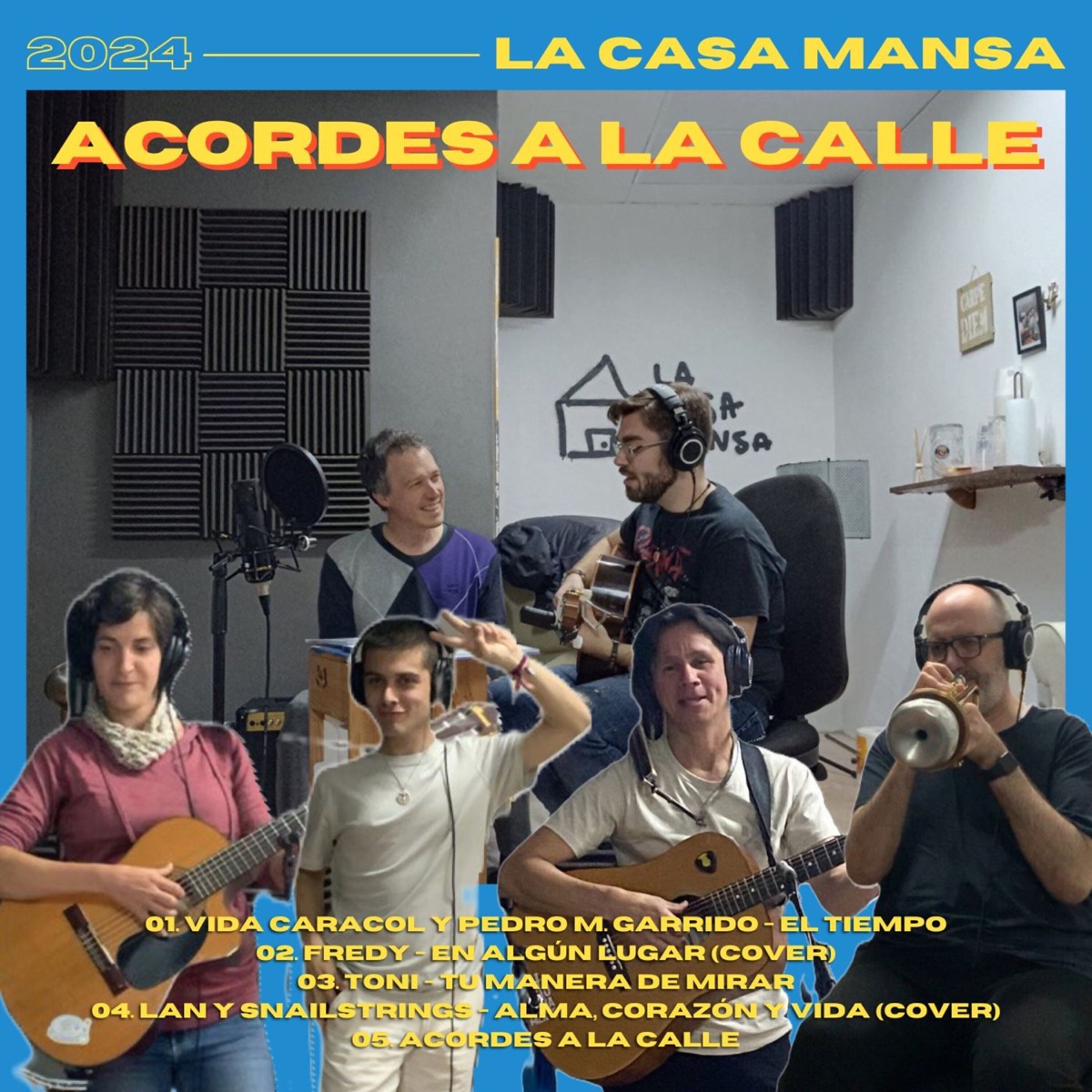 Acordes a la calle (feat. Toni, Vida Caracol, Fredy Galetty & Lan) - EP by La Casa Mansa album cover