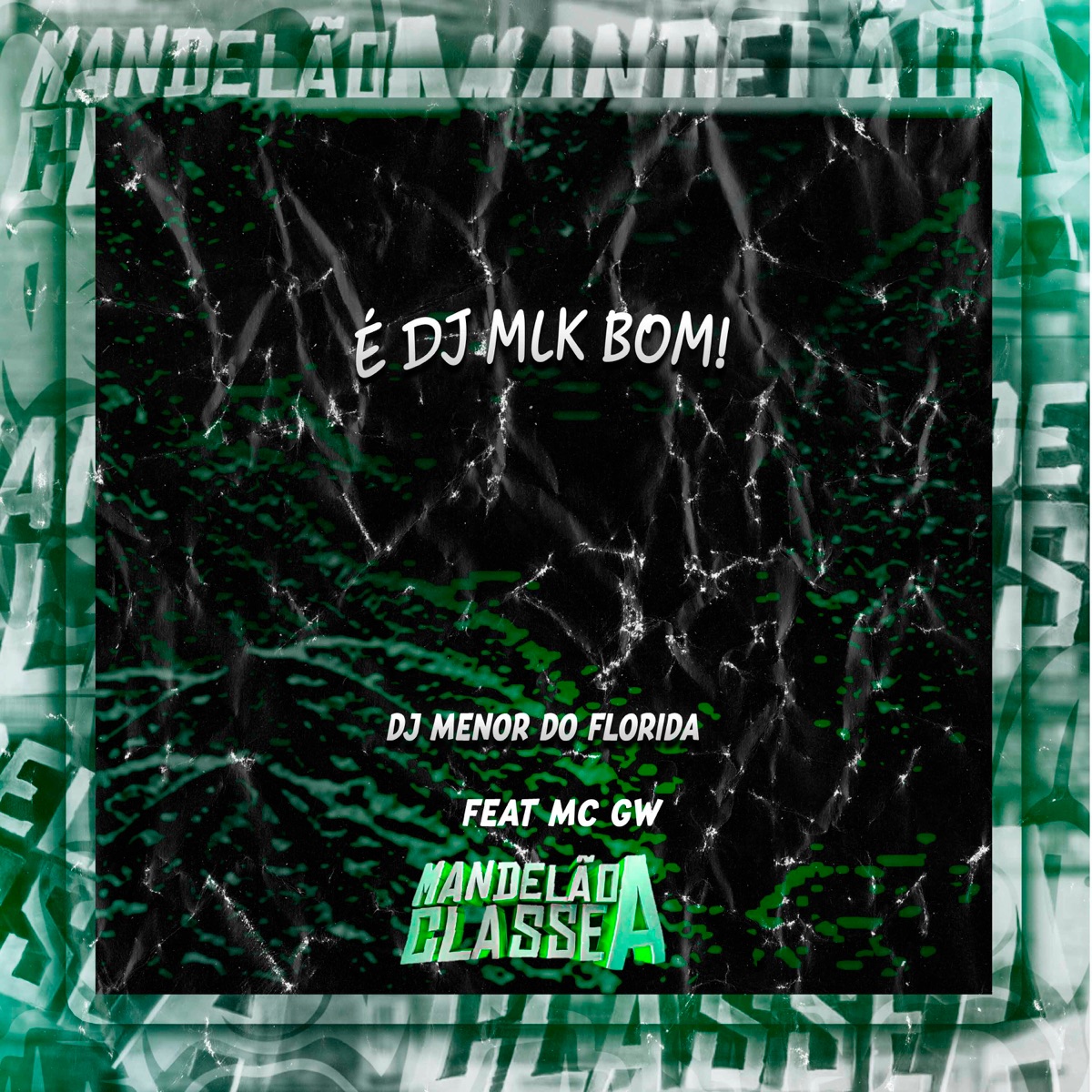 É Dj Mlk Bom! (feat. MC GW) - Single by DJ MENOR DO FLORIDA album cover