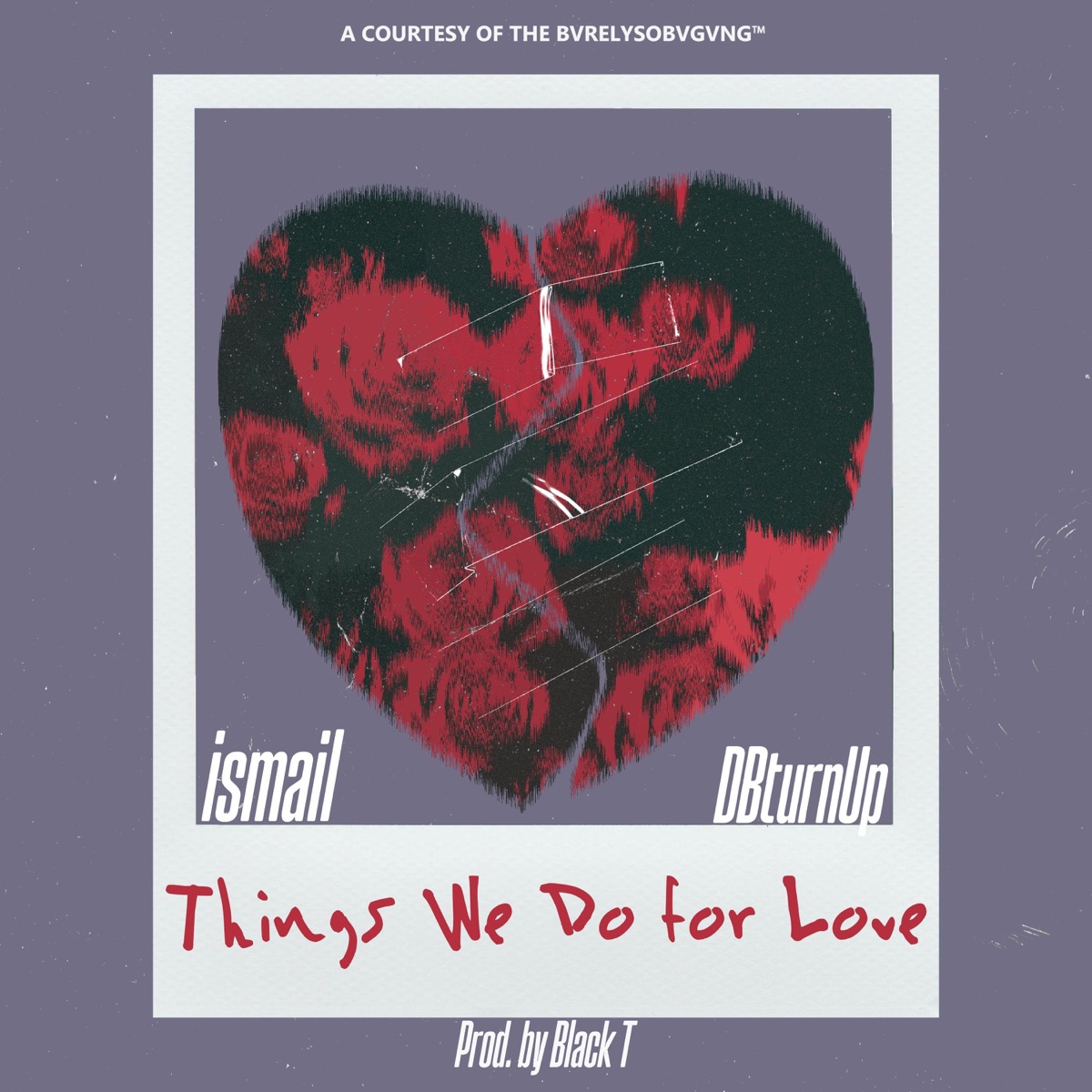 things we do for Love (feat. ismail & DBturnUp) - Single by BVRELYSOBVGVNG album cover
