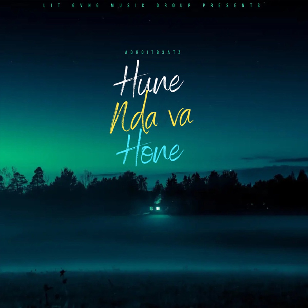 Hune Ndava Hone - Single by AdroitB3atz album cover