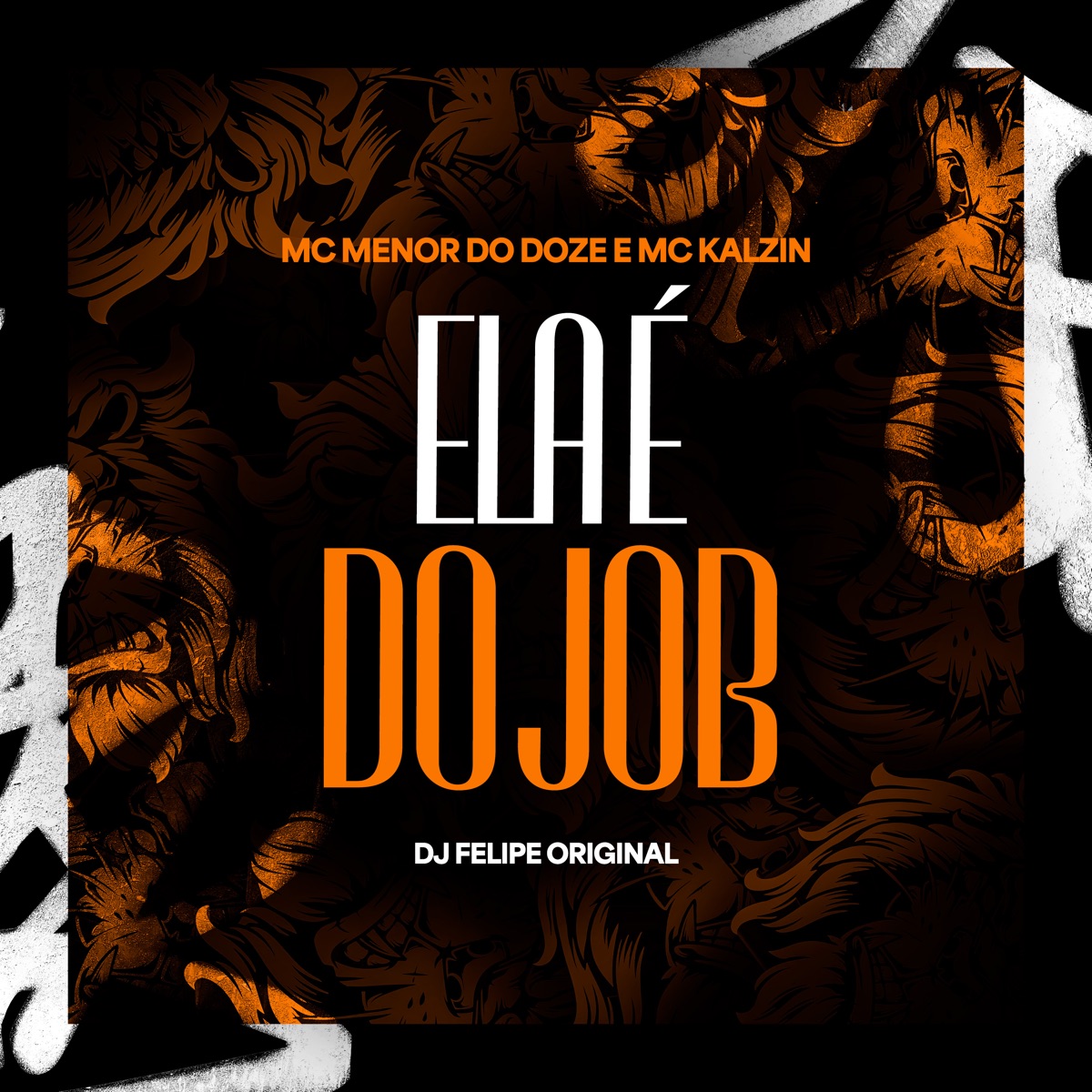 Ela É do Job - Single by DJ Felipe Original, MC MENOR DO DOZE & MC Kalzin album cover