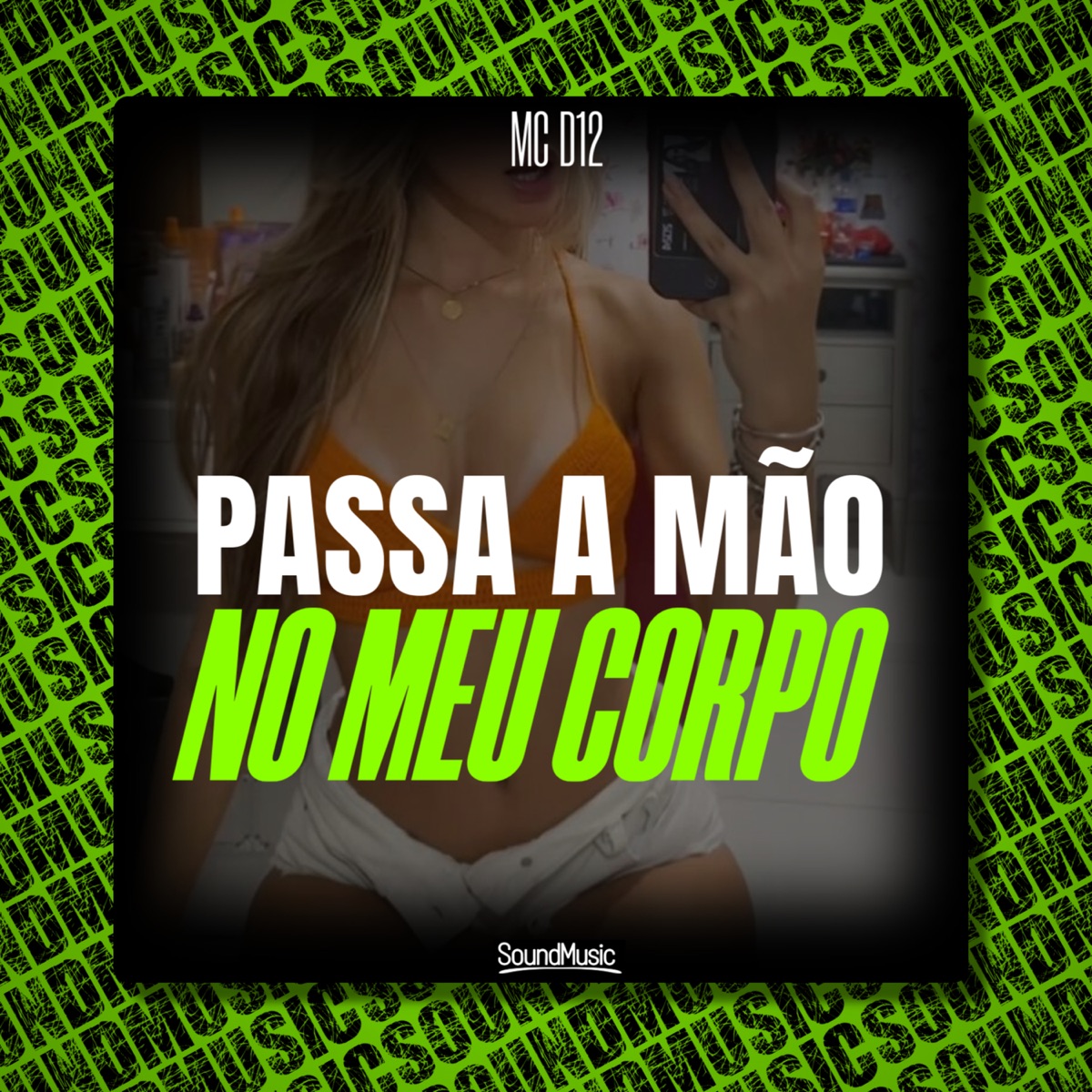 Passa a Mão no Meu Corpo - Single by Mc D12 album cover