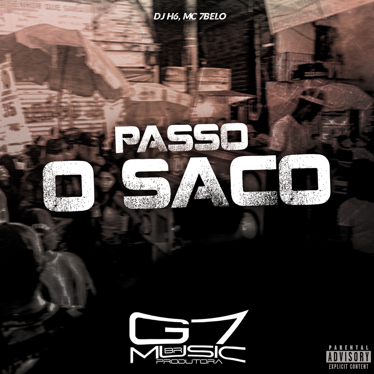 Passo o Saco (feat. Mc 7Belo) - Single by DJ H6 album cover