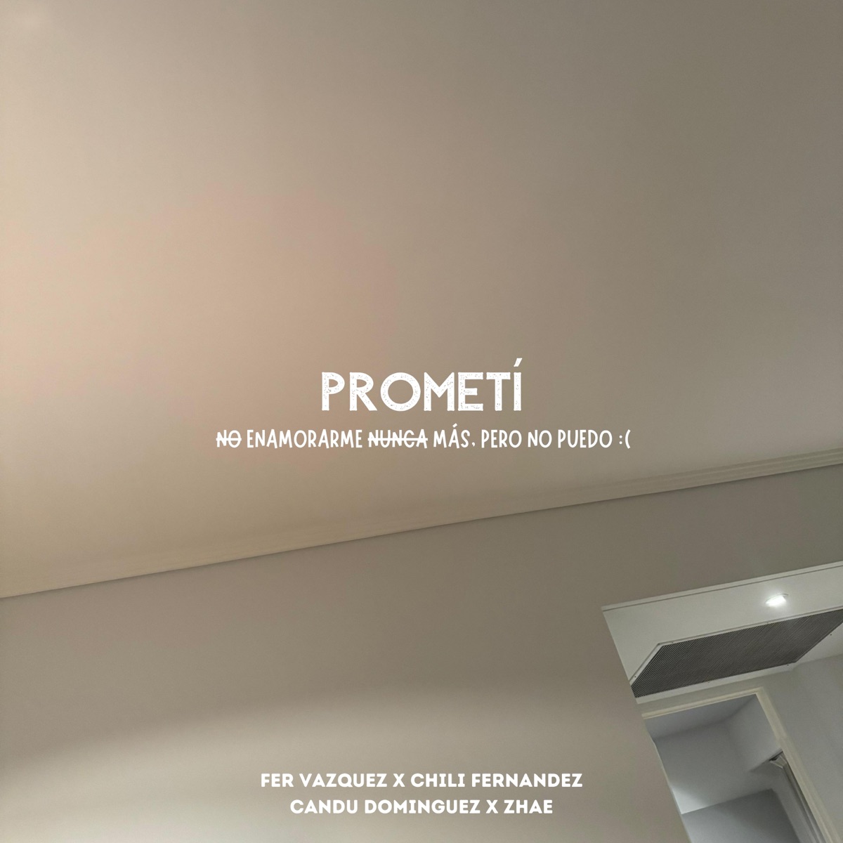 Prometí (feat. ZHAE) - Single by Fer Vazquez, Chili Fernandez & Candu DomÍnguez album cover