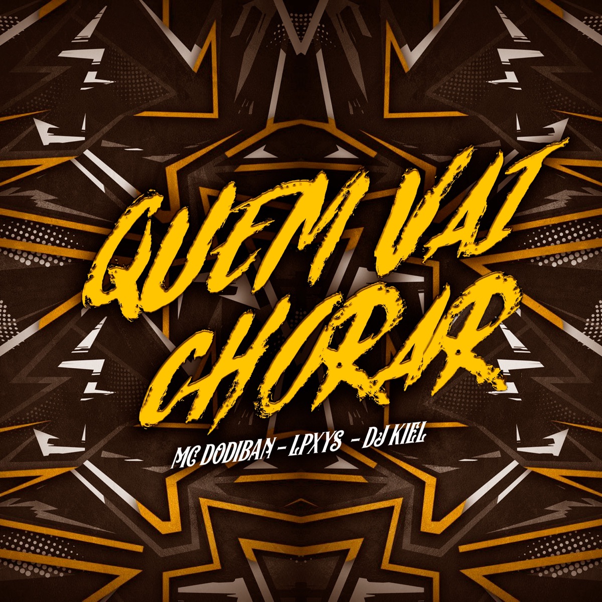 Quem Vai Chorar - Single by Dodiban Mc, LPXYS & Dj Kiel album cover