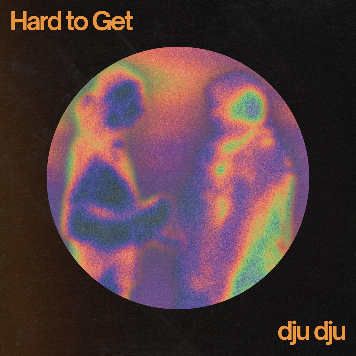Hard To Get - Single by DJU DJU album cover