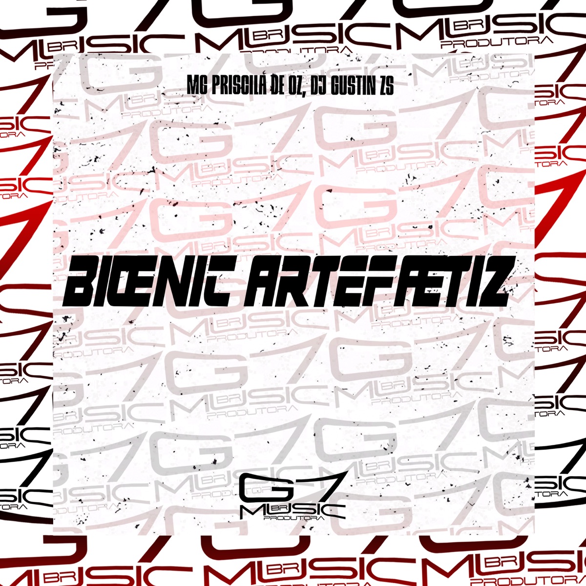 Biœnic Artefætiz - Single by Mc Priscilla De Oz, DJ GUSTIN ZS & G7 MUSIC BR album cover