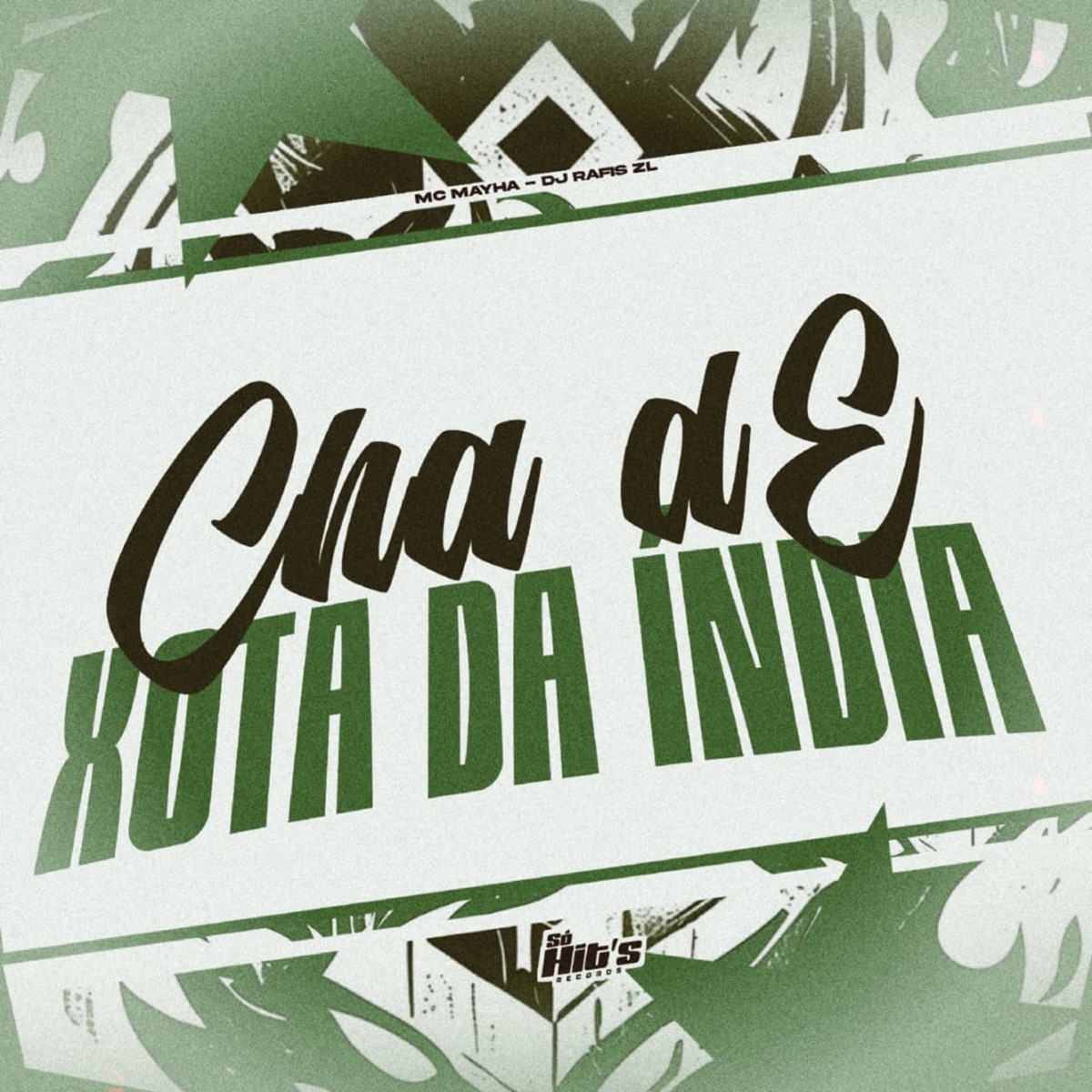 Chá de Xota da Índia - Single by DJ RAFIS ZL & MC MAYAH album cover