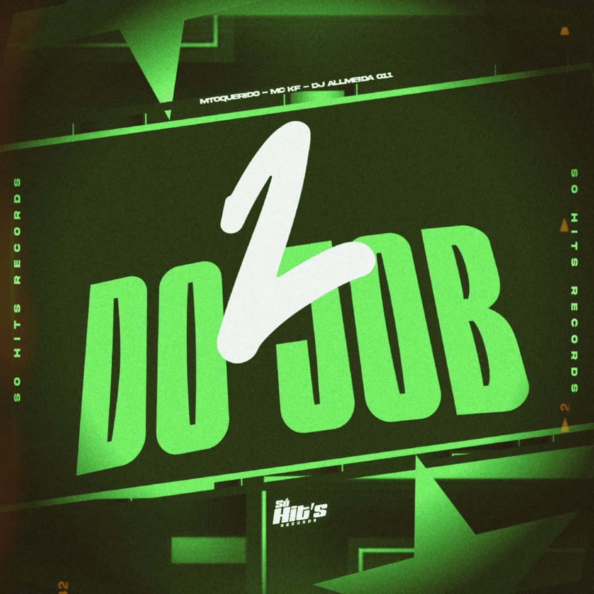 2 do Job (feat. MToquerido & Mc KF) - Single by DJ ALLMEIDA 011 album cover