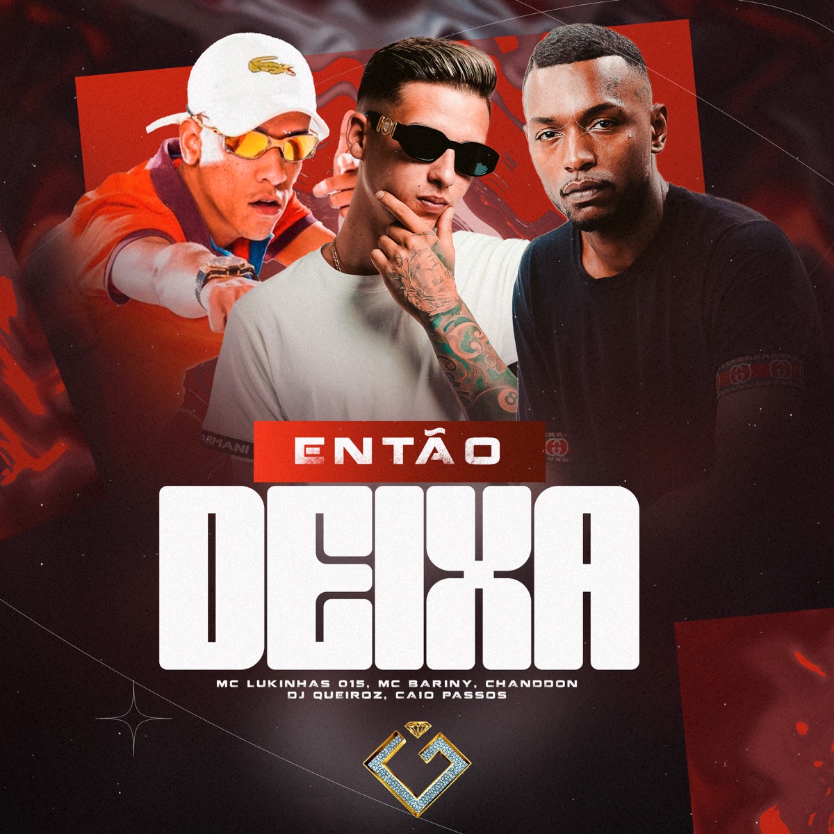 Tão Deixa (feat. Chanddon) - Single by MC Lukinhas 015, Mc Bariny, Dj Queiroz & Caio Passos album cover