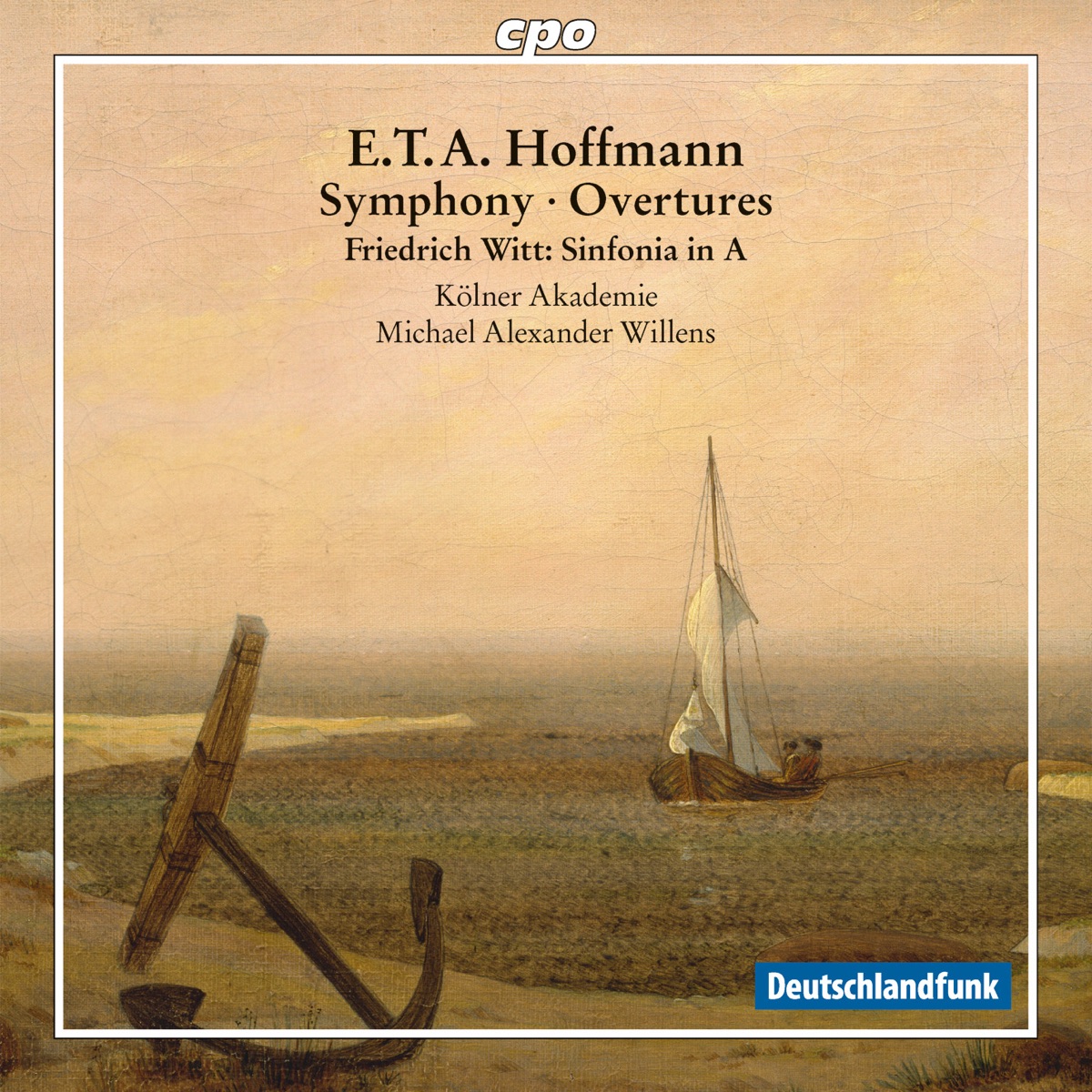 E.T.A. Hoffmann: Symphony in E-Flat Major, Aurora & Undine Overtures - Witt: Sinfonia in A Major by Orchester der Kölner Akademie & Michael Alexander Willens album cover