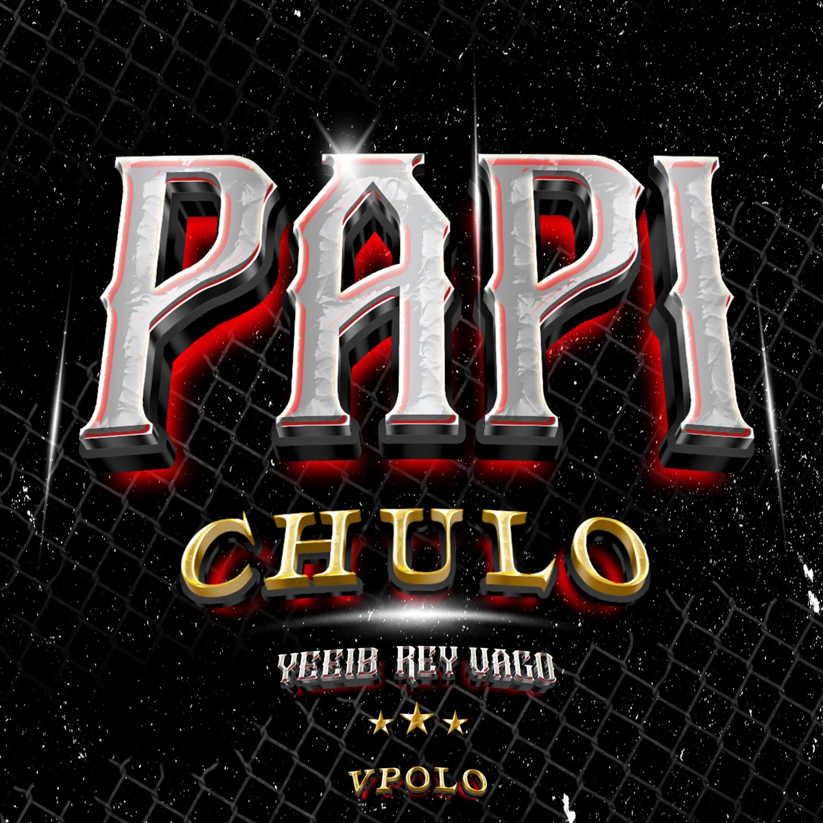 Papi Chulo (feat. Yeeibb & Vpolo) - Single by ReyVagoMx album cover