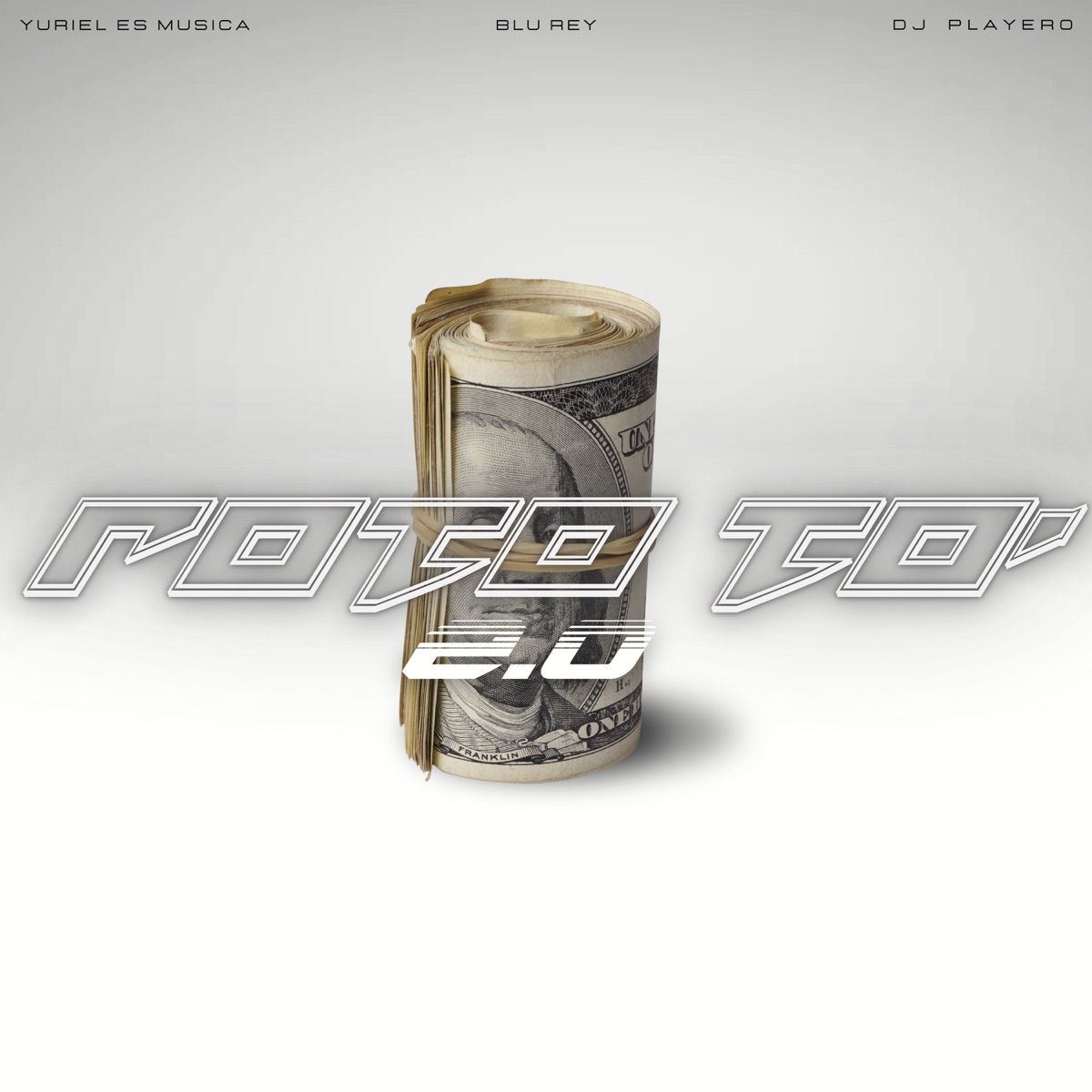 Roto To' 2.0 - Single by Yuriel Es Musica, Blu Rey & Playero album cover