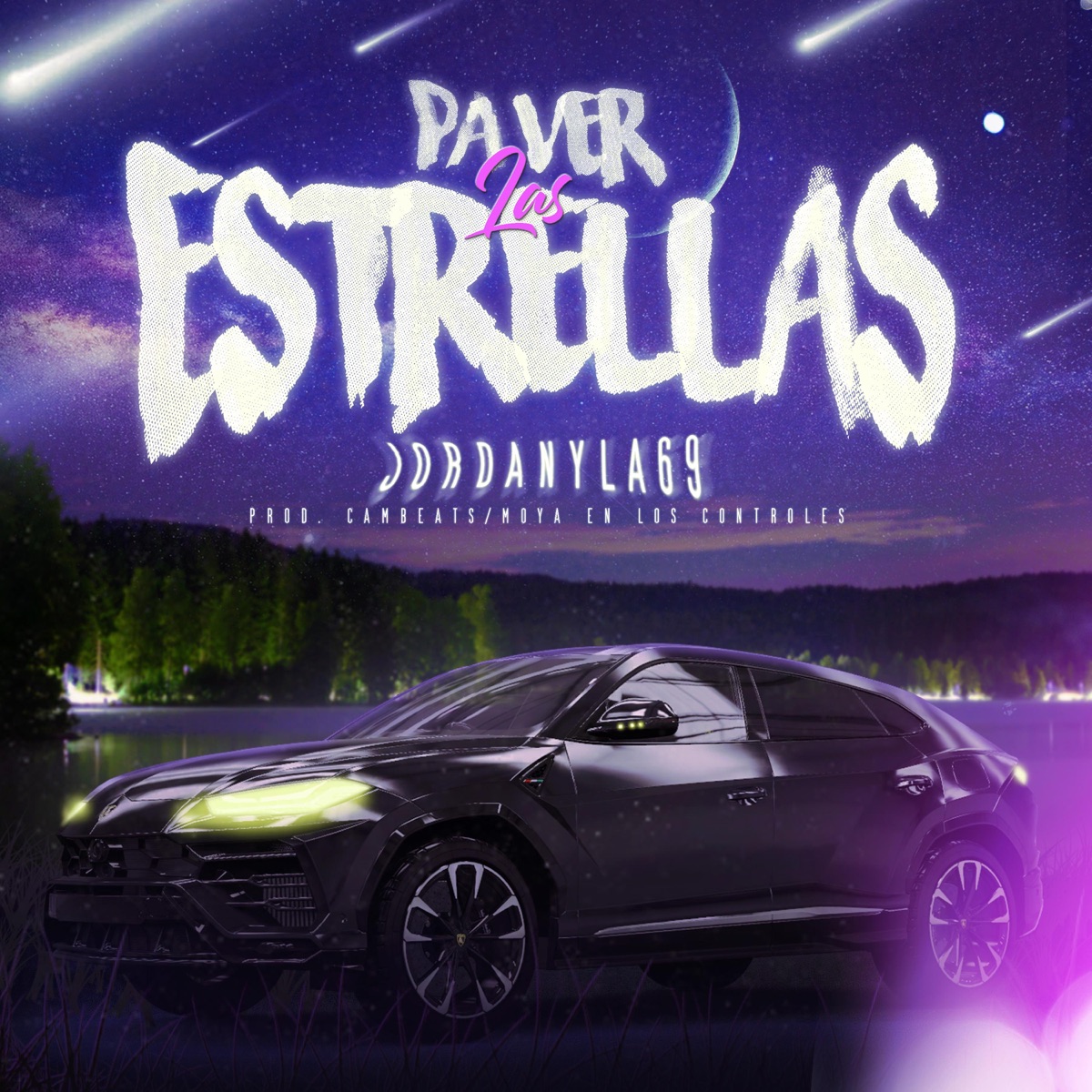 Pa ver las estrellas (feat. cam beats & bnjssg) - Single by Jordanyla69 album cover