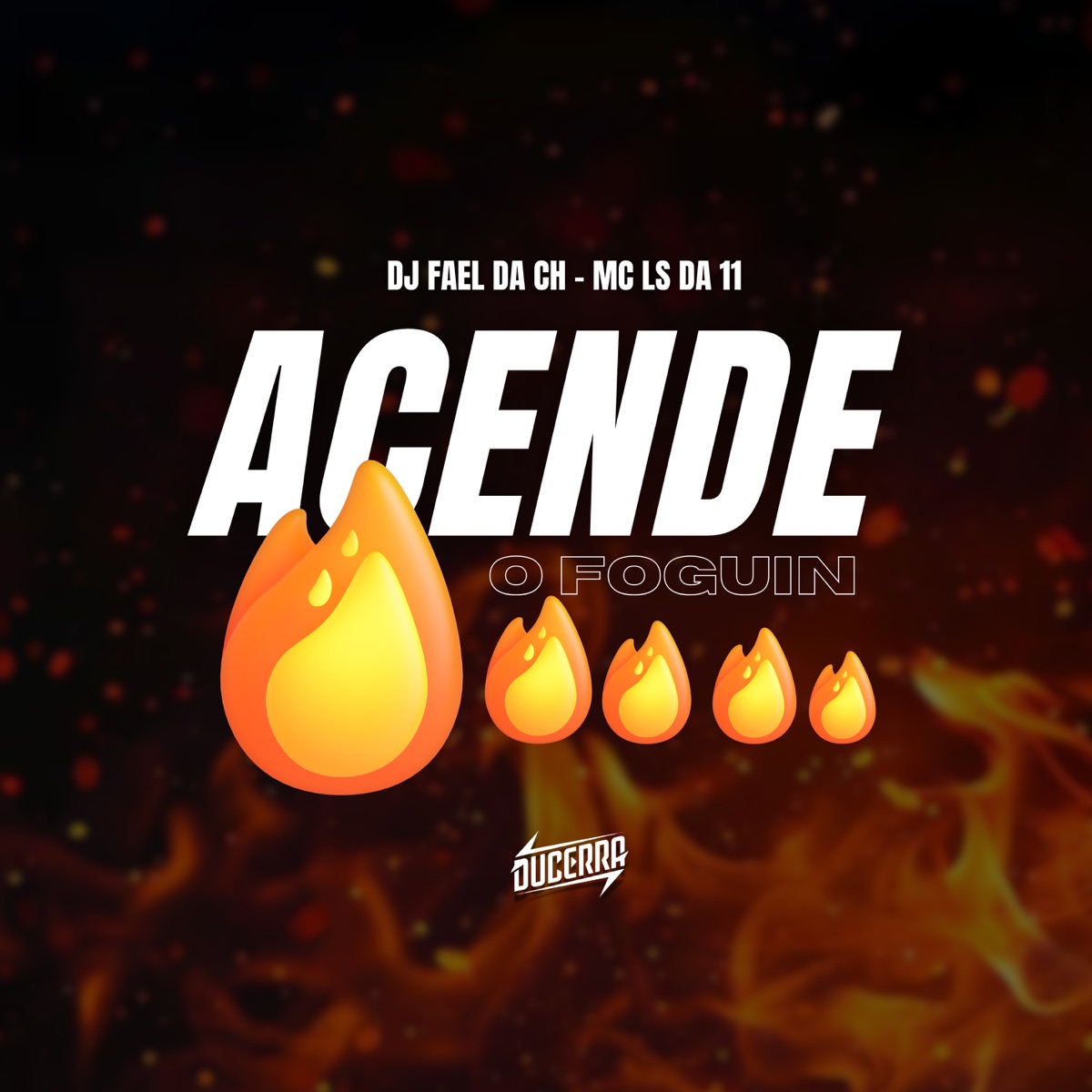 Acende o Foguin - Single by Dj Fael da CH, MC LS da 11 & DuCerra album cover