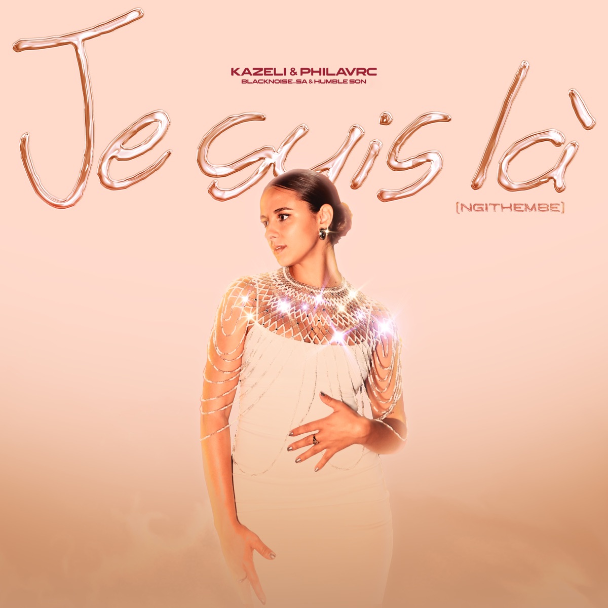 Je suis là (Ngithembe) [feat. Humble Son] - Single by Kazeli, Phila VRC & Blacknoise_sa album cover