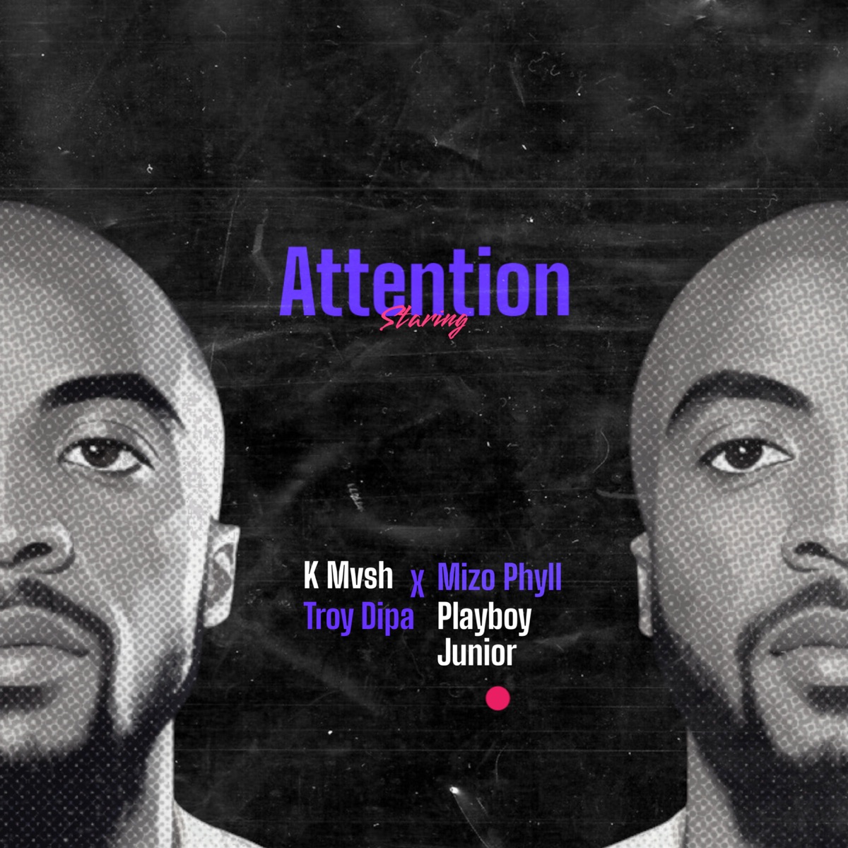 Attention (feat. Mizo Phyll, Troy Dipa & Playboy Junior) - Single by K Mvsh album cover