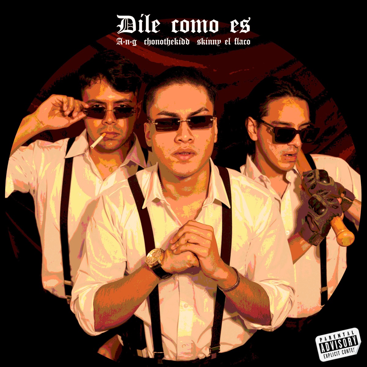 Dile Como Es - Single by A-N-G, Skinny el Flaco & Chonothekidd album cover