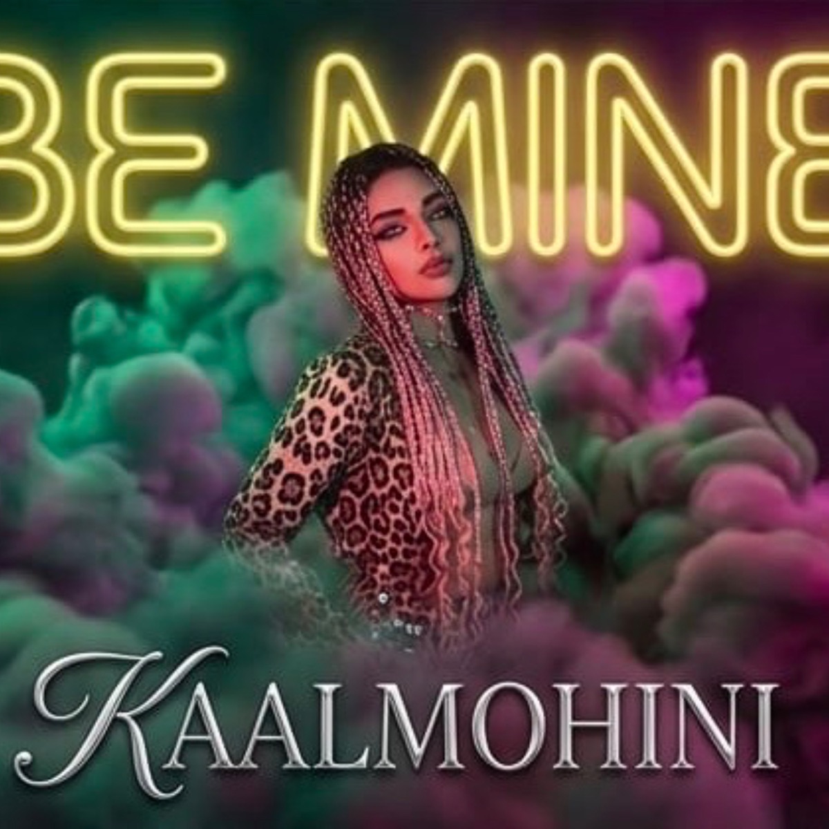 Be Mine - Single by KAALMOHINI album cover