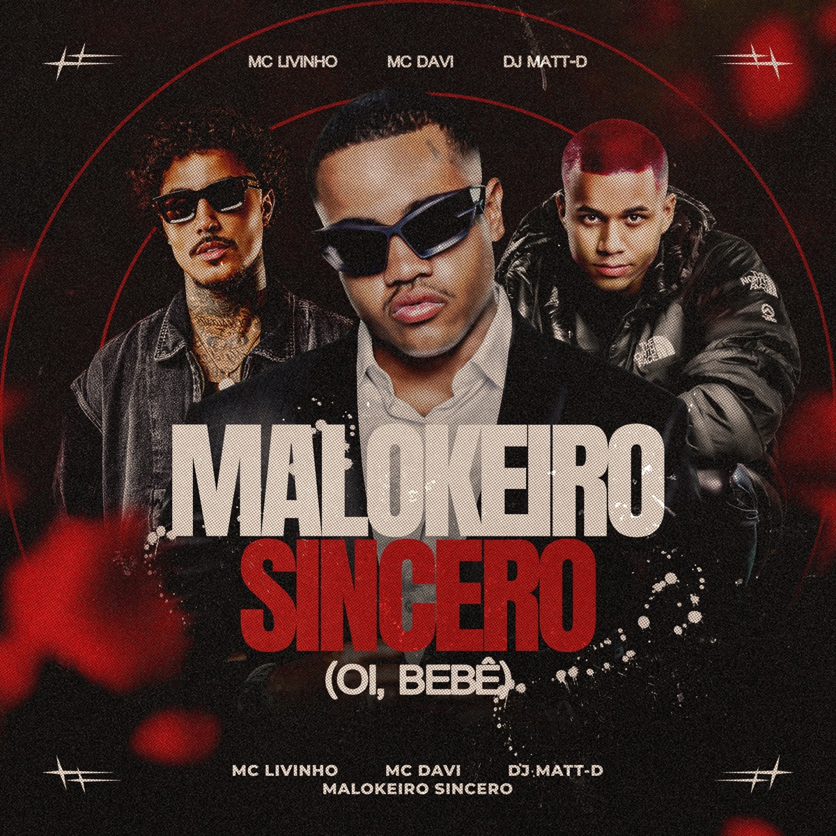 Malokeiro Sincero (Oi, Bebê) - Single by Mc Davi, MC Livinho & DJ Matt D album cover