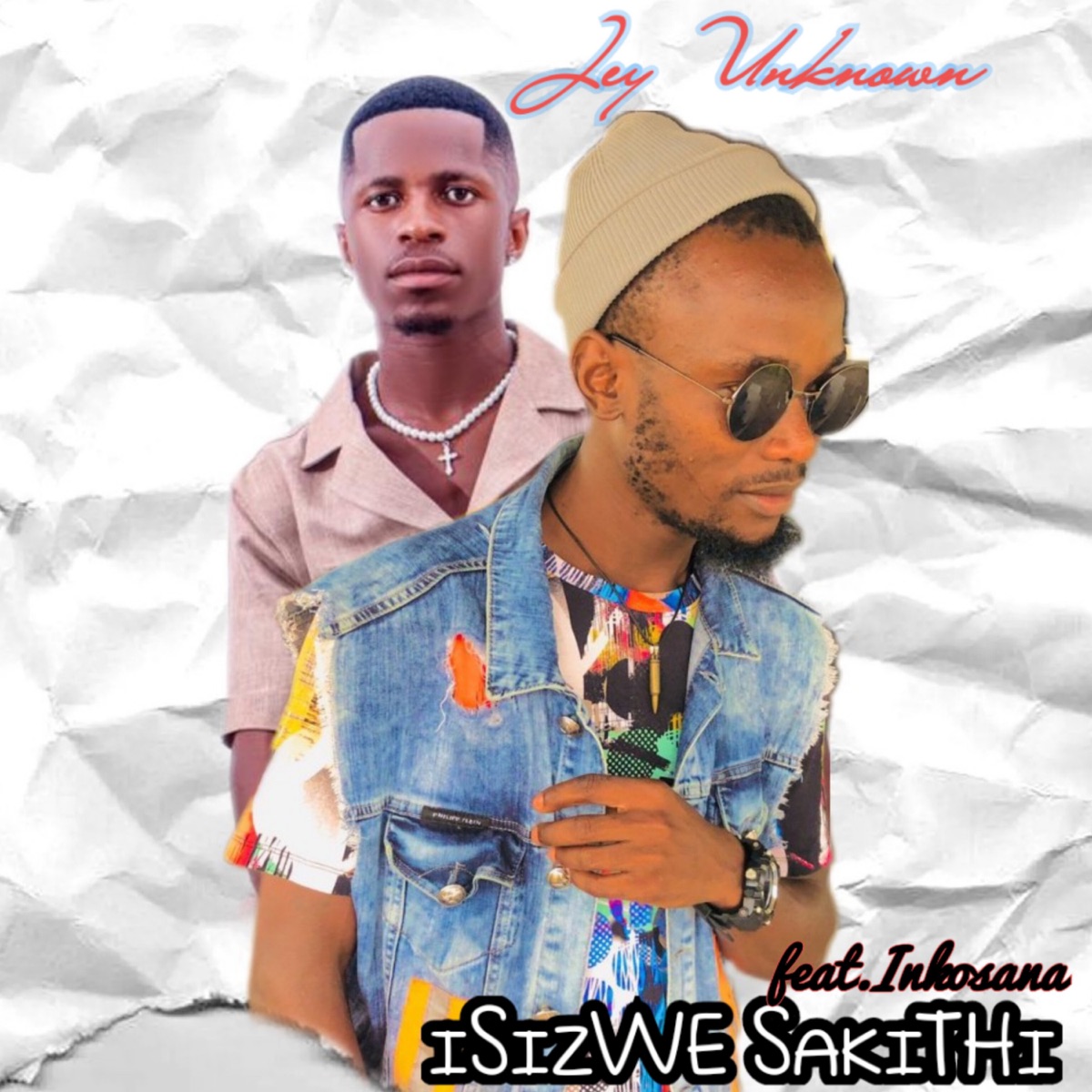ISIZWE SAKITHI (feat. Inkosana) - Single by Jey Unknown album cover