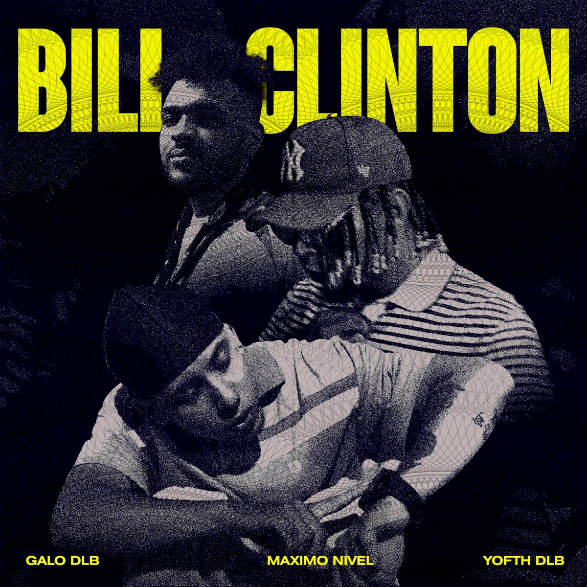 Bill Clinton - Single by Maximo Nivel, Yofth Dlb & Galo Dlb album cover