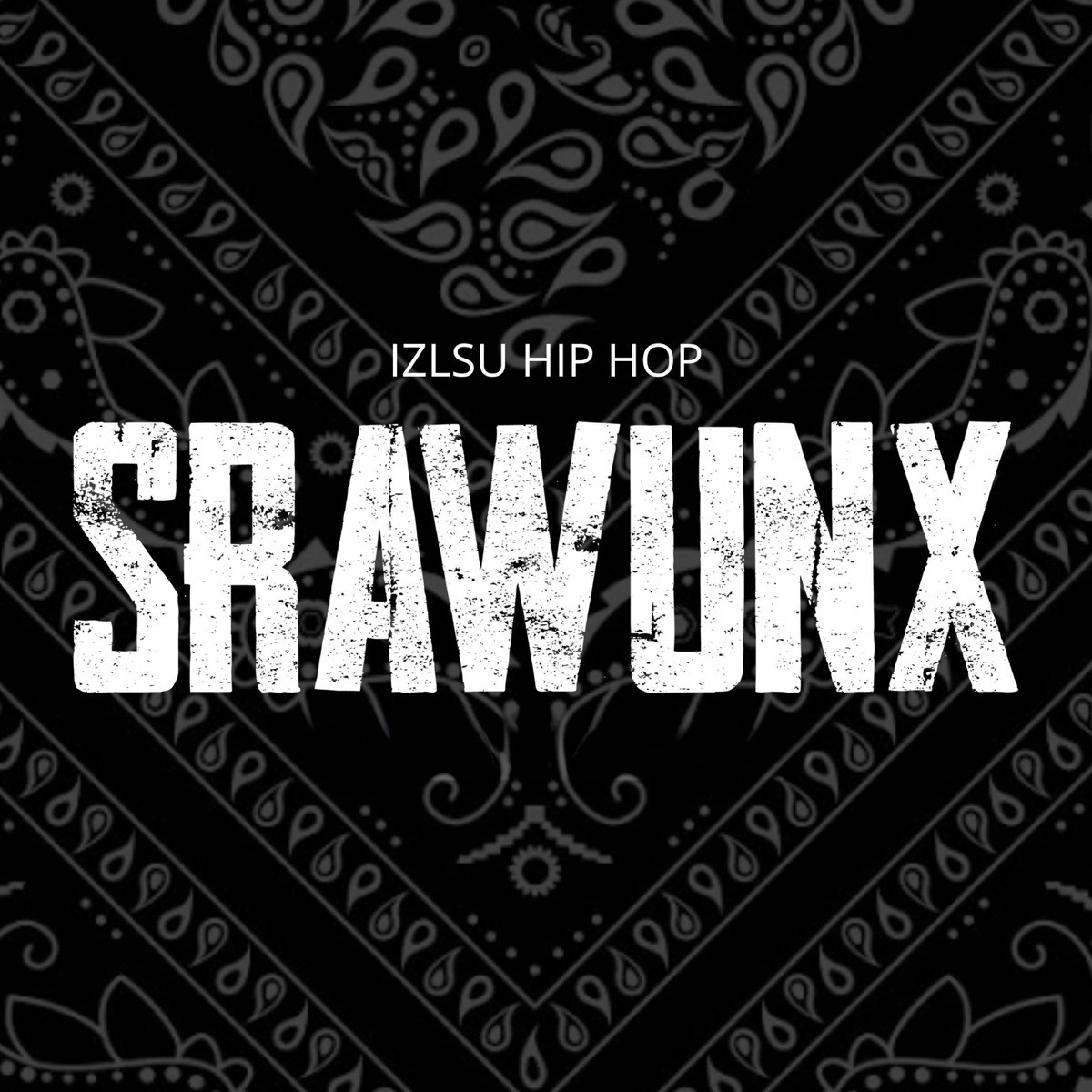 SRAWUNX (feat. Heyek Crew) - Single by IZLSU HIP HOP album cover