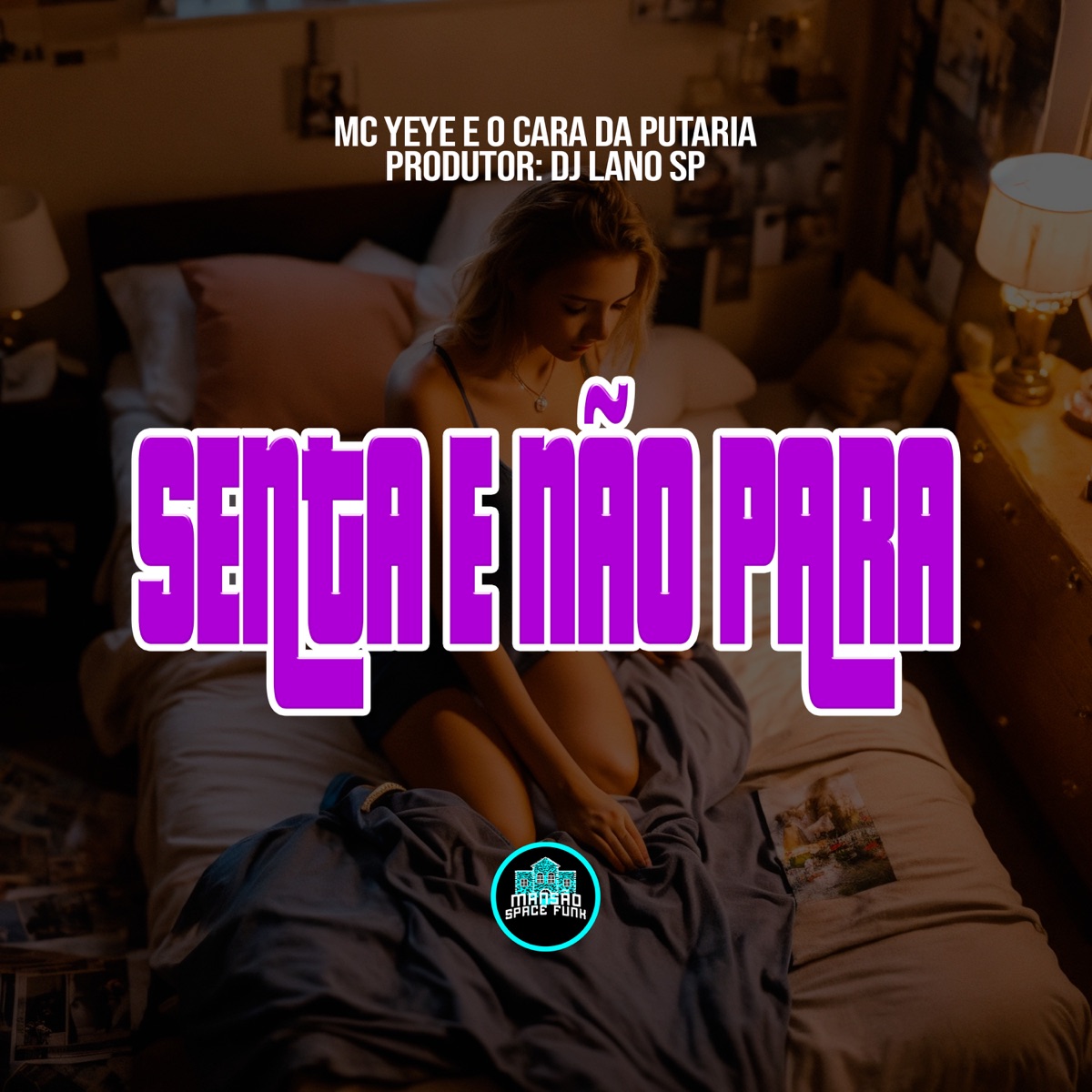 Senta e Não Para - Single by Mc Yeye & O Cara da Putaria album cover