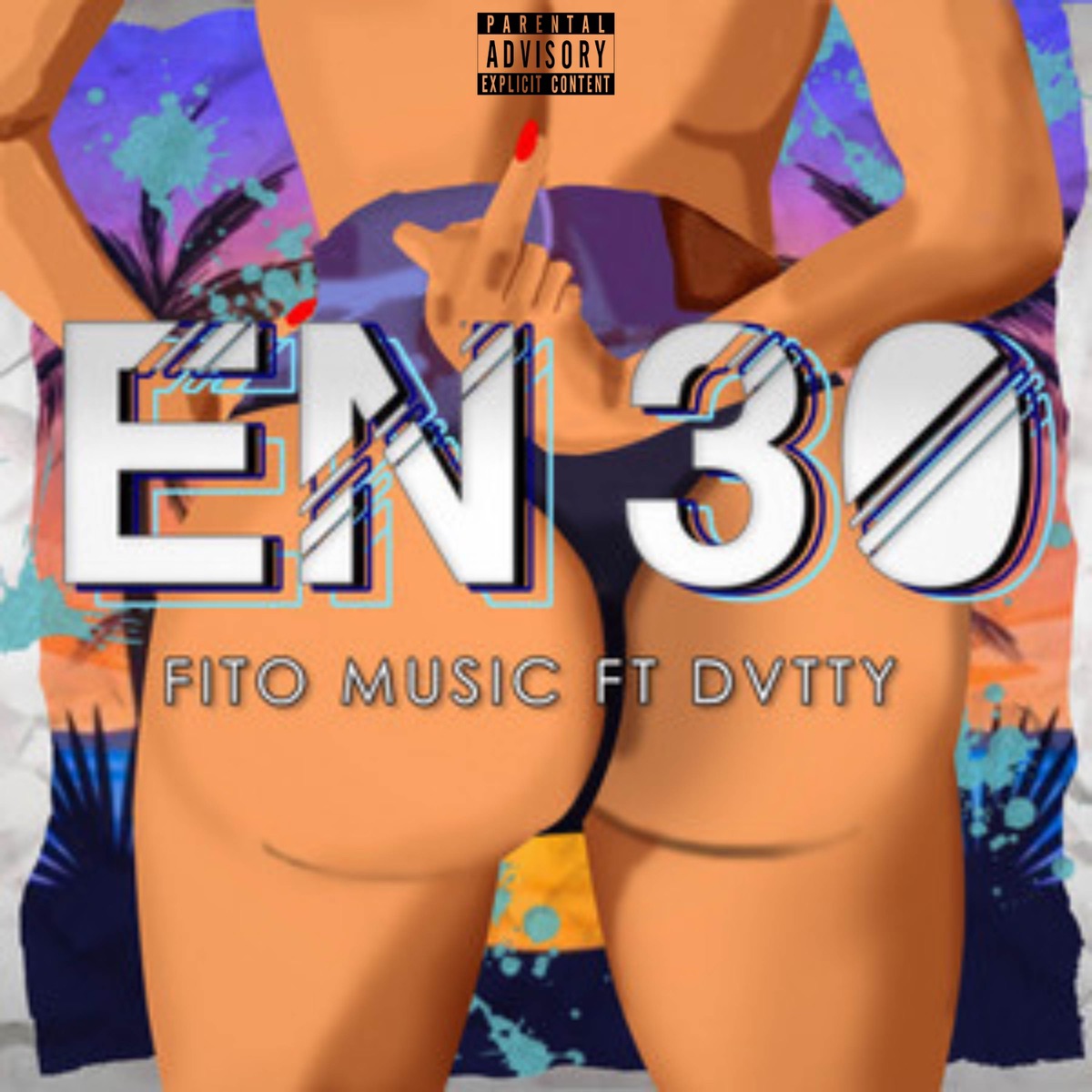En 30 (feat. DVTTY) - Single by Fito Music album cover