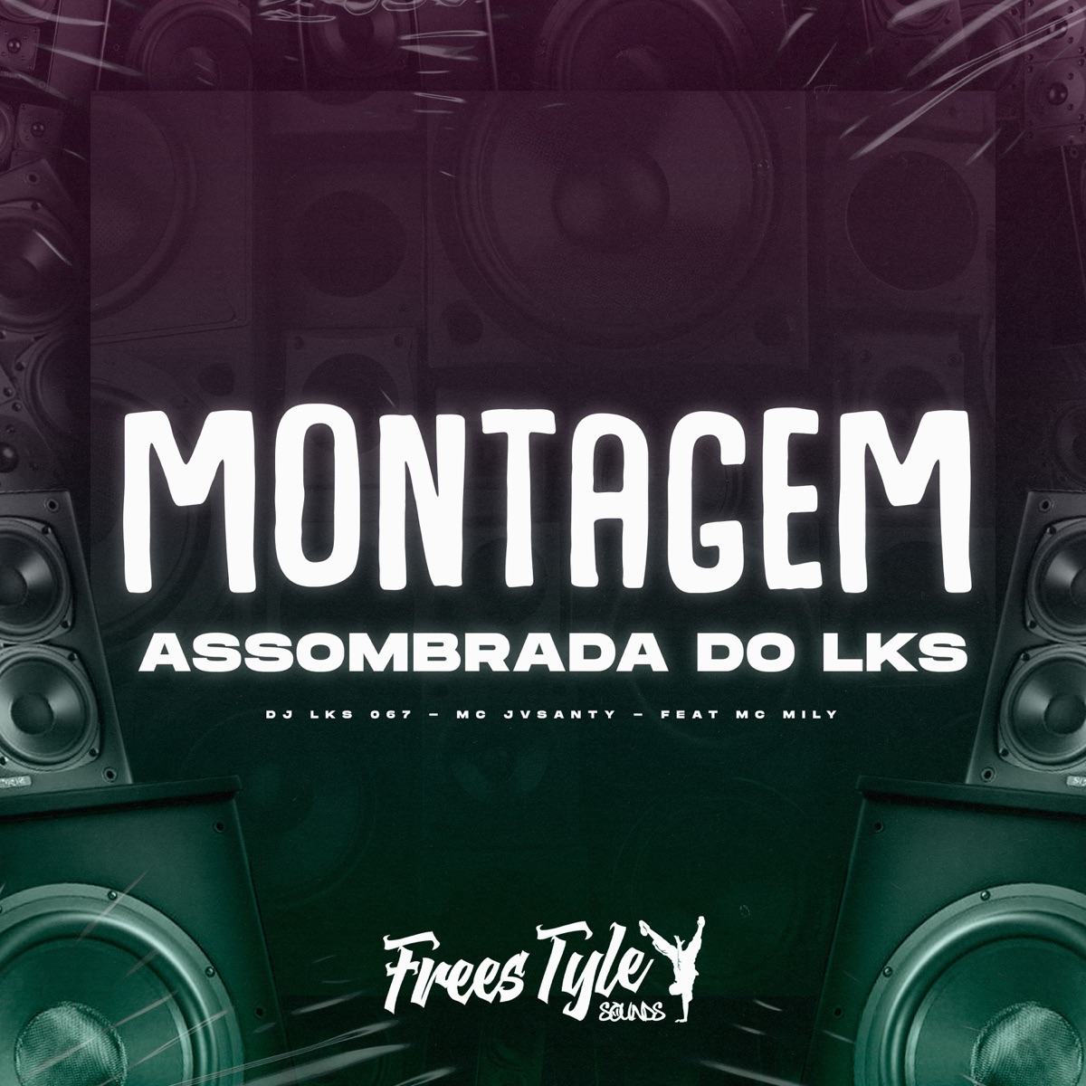 Montagem Assombrada do Lks (feat. MC MILY) - Single by DJ LKS 067, MC Jvsanty & FreesTyle Sounds album cover