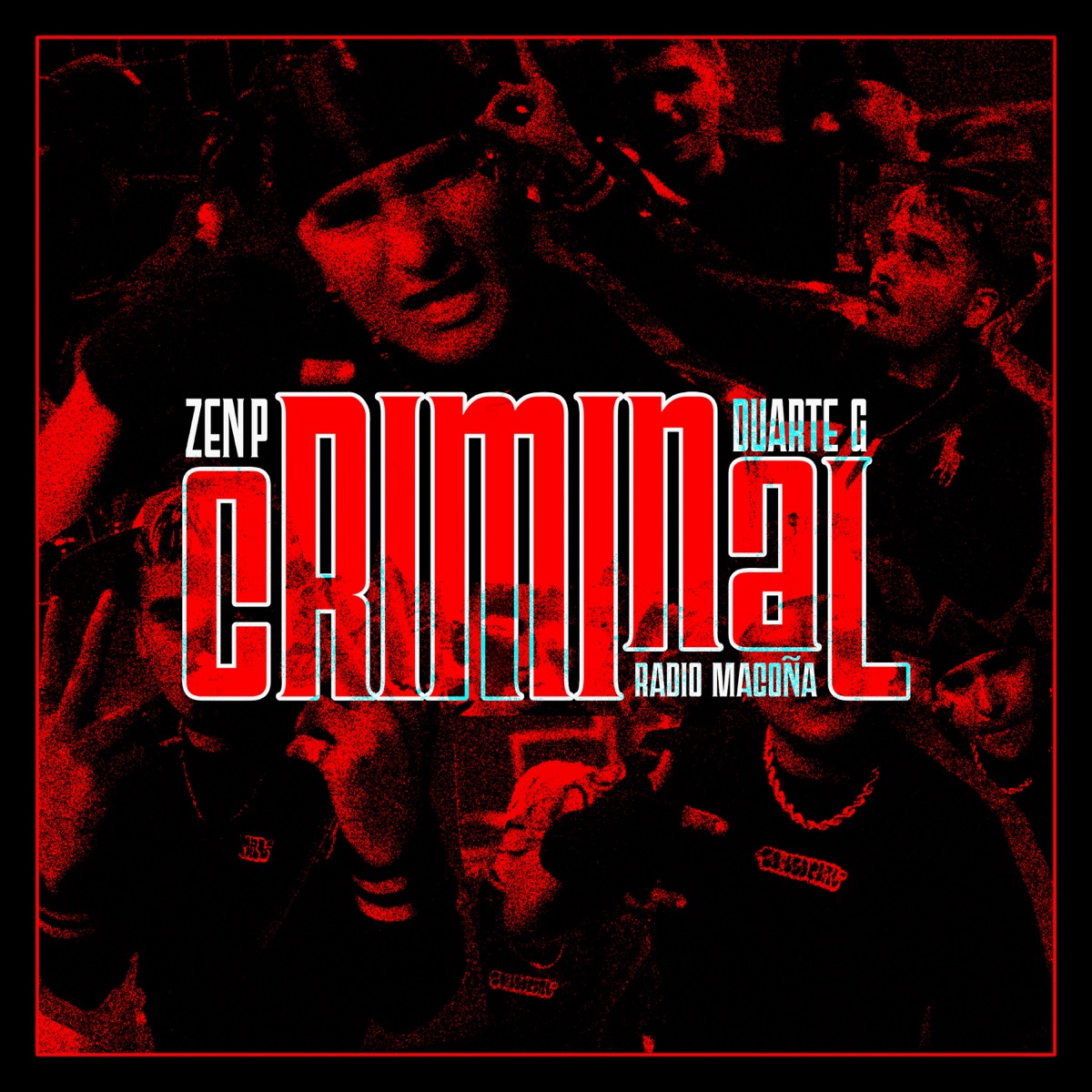 Criminal - Single by Duarte G, ZEN P & Radio Macoña album cover
