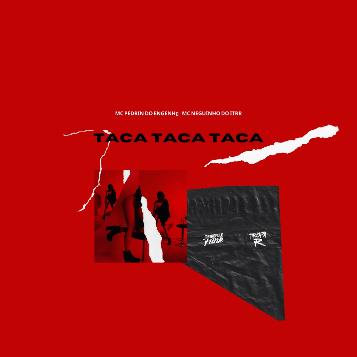 TACA TACA TACA - Single by MC Pedrin do Engenha & MC NEGUINHO DO ITRR album cover