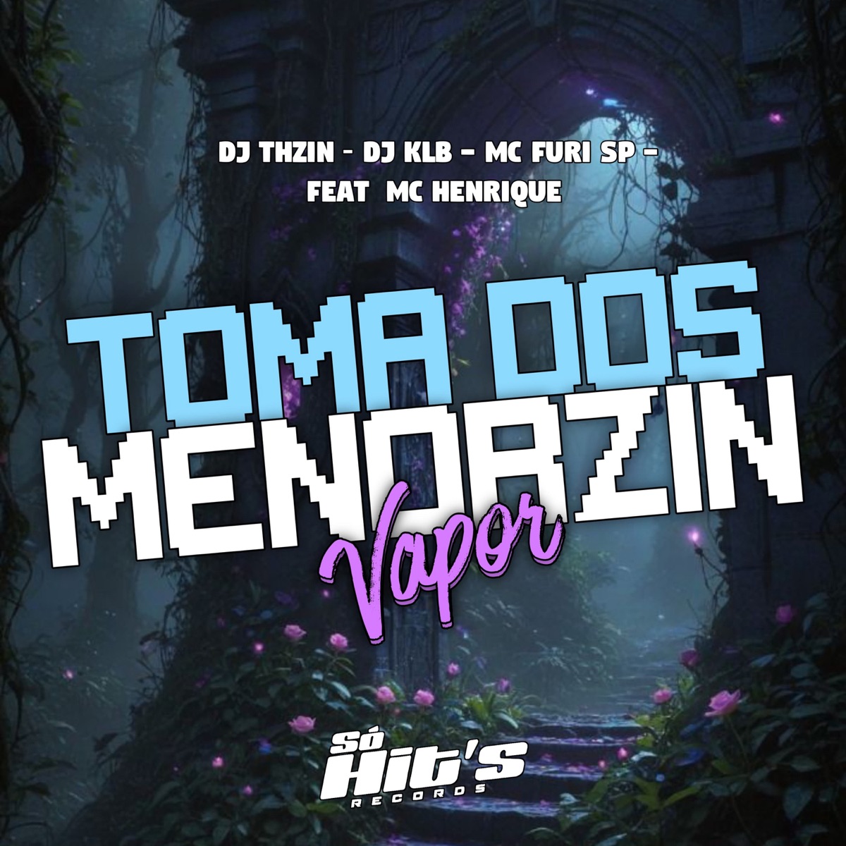 Toma Dos Menorzin Vapor (feat. Mc Henrique) - Single by DJ THZIN, DJ KLB & MC FURI SP album cover