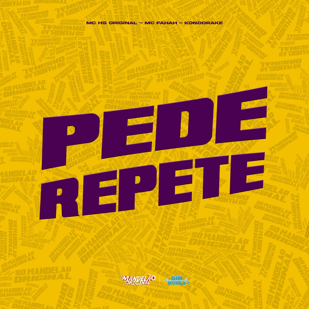 Pede Repete - Single by MC HS Original & MC Fahah album cover