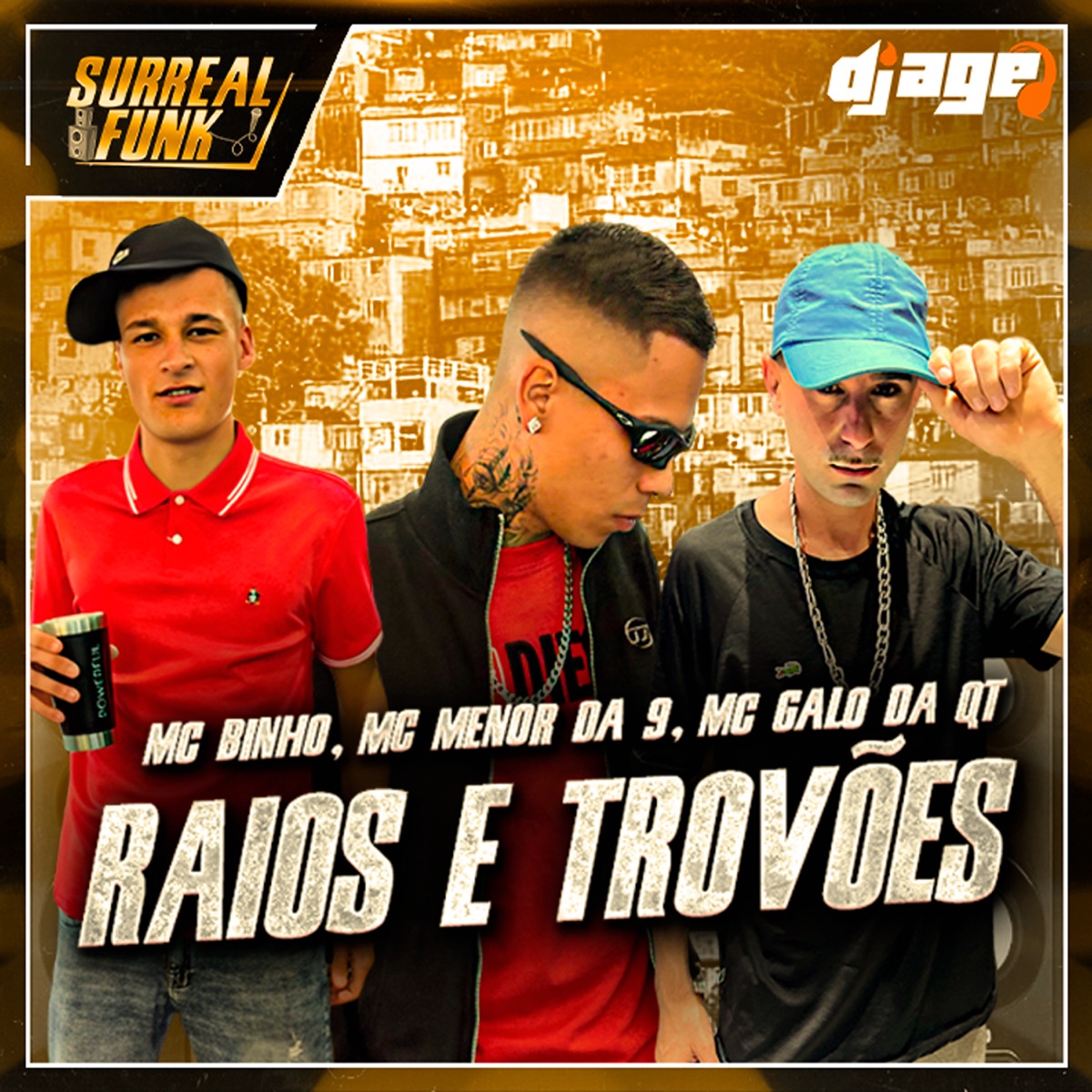 Raios e Trovões (feat. Dj Age) - Single by MC Binho, MC Galo da QT & MC Menor da 9 album cover
